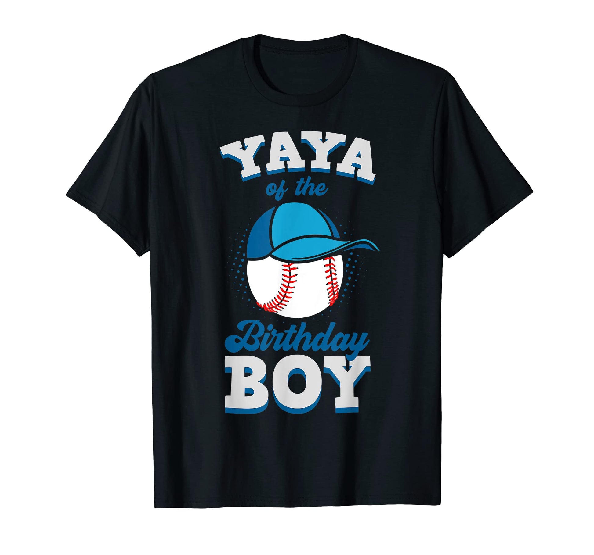 Yaya Birthday Baseball Theme Family T-Shirt - Fun Novelty Design Men Women - T-Shirt, Sweatshirt, Hoodie