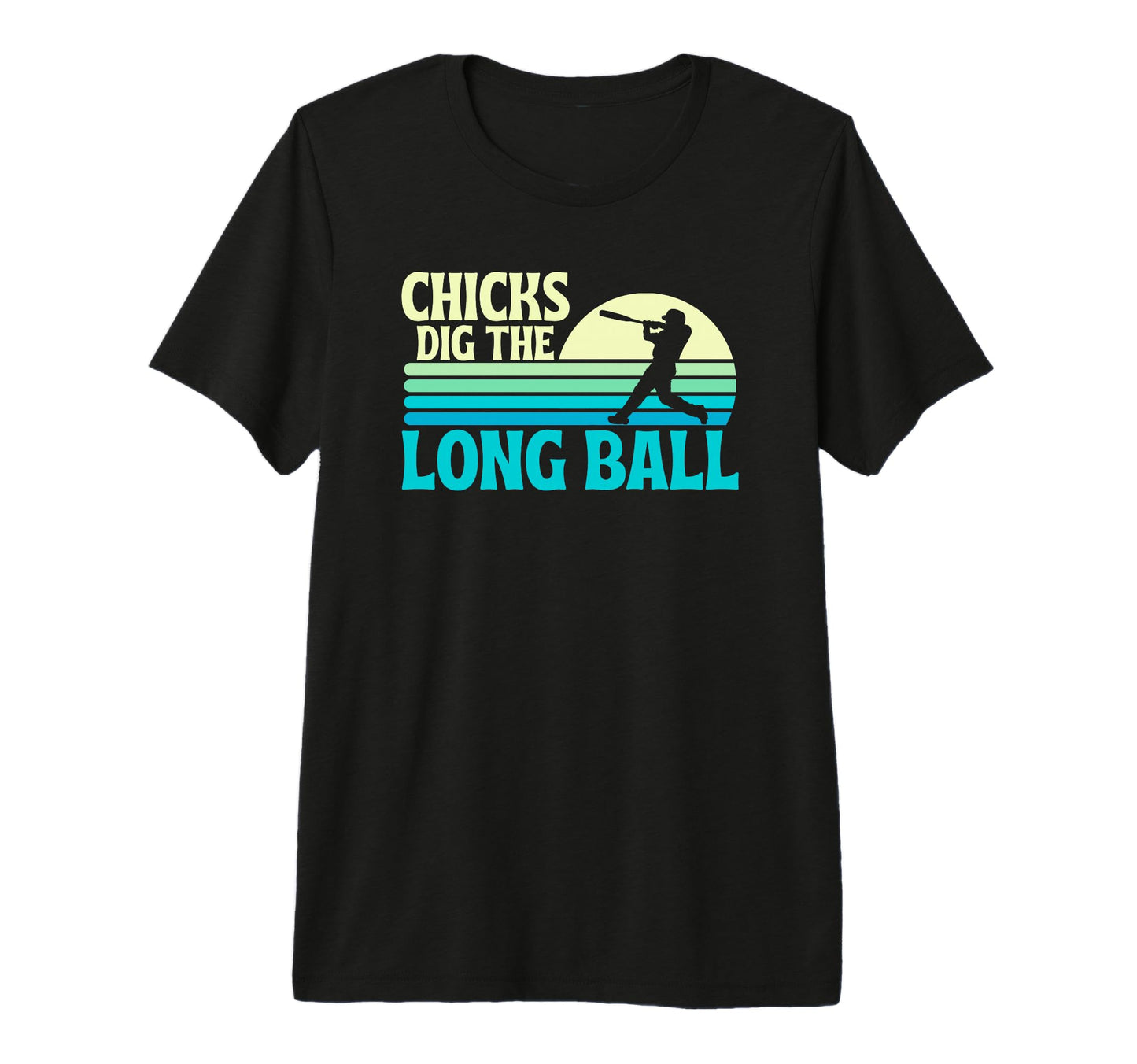 Chicks Dig Long Ball Baseball Home Run T-Shirt - Aesthetic Graphic Unisex - T-Shirt, Sweatshirt, Hoodie