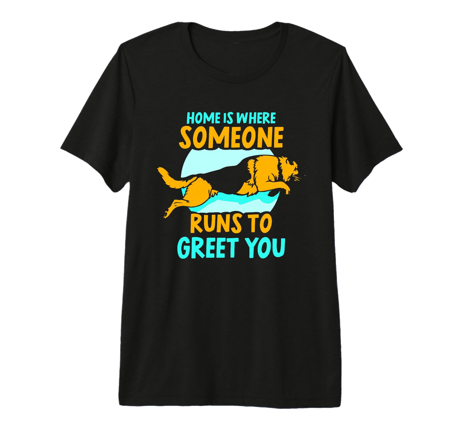 Home Is Where Someone Runs To Greet T-Shirt - Minimalist Print for Adults - T-Shirt, Sweatshirt, Hoodie