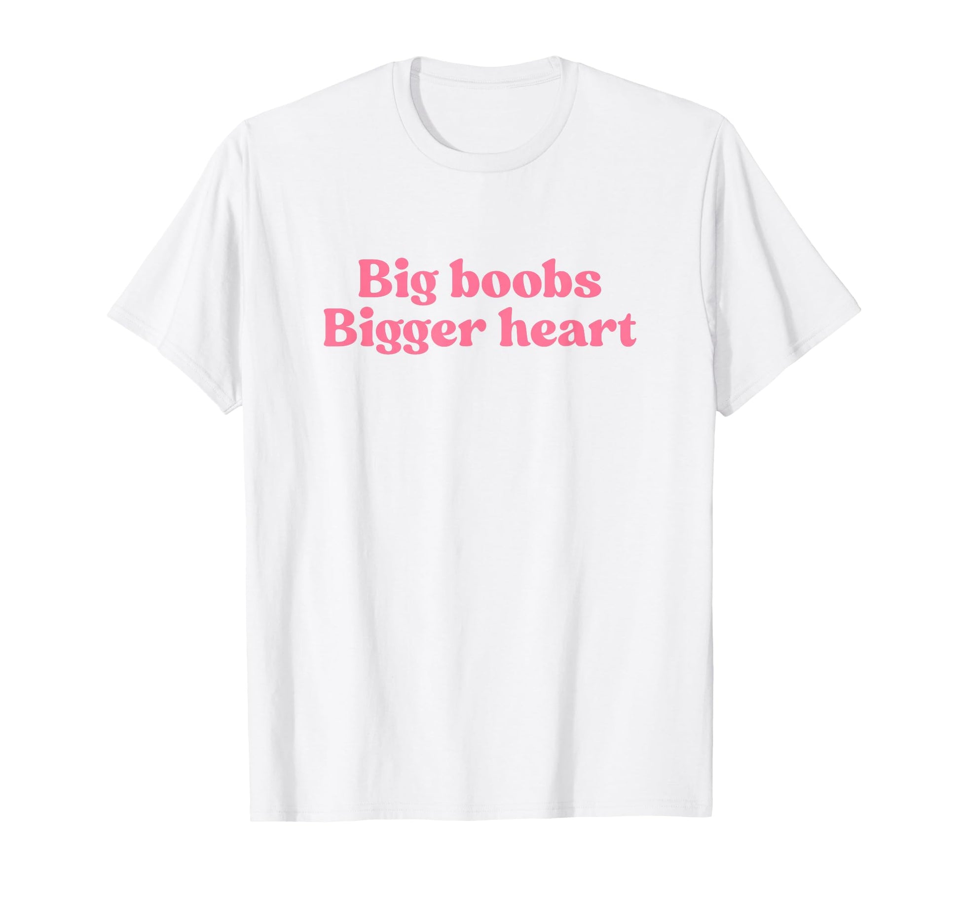 Big Boobs Bigger Heart Y2K Aesthetic T-Shirt - Aesthetic Graphic Unisex - T-Shirt, Sweatshirt, Hoodie