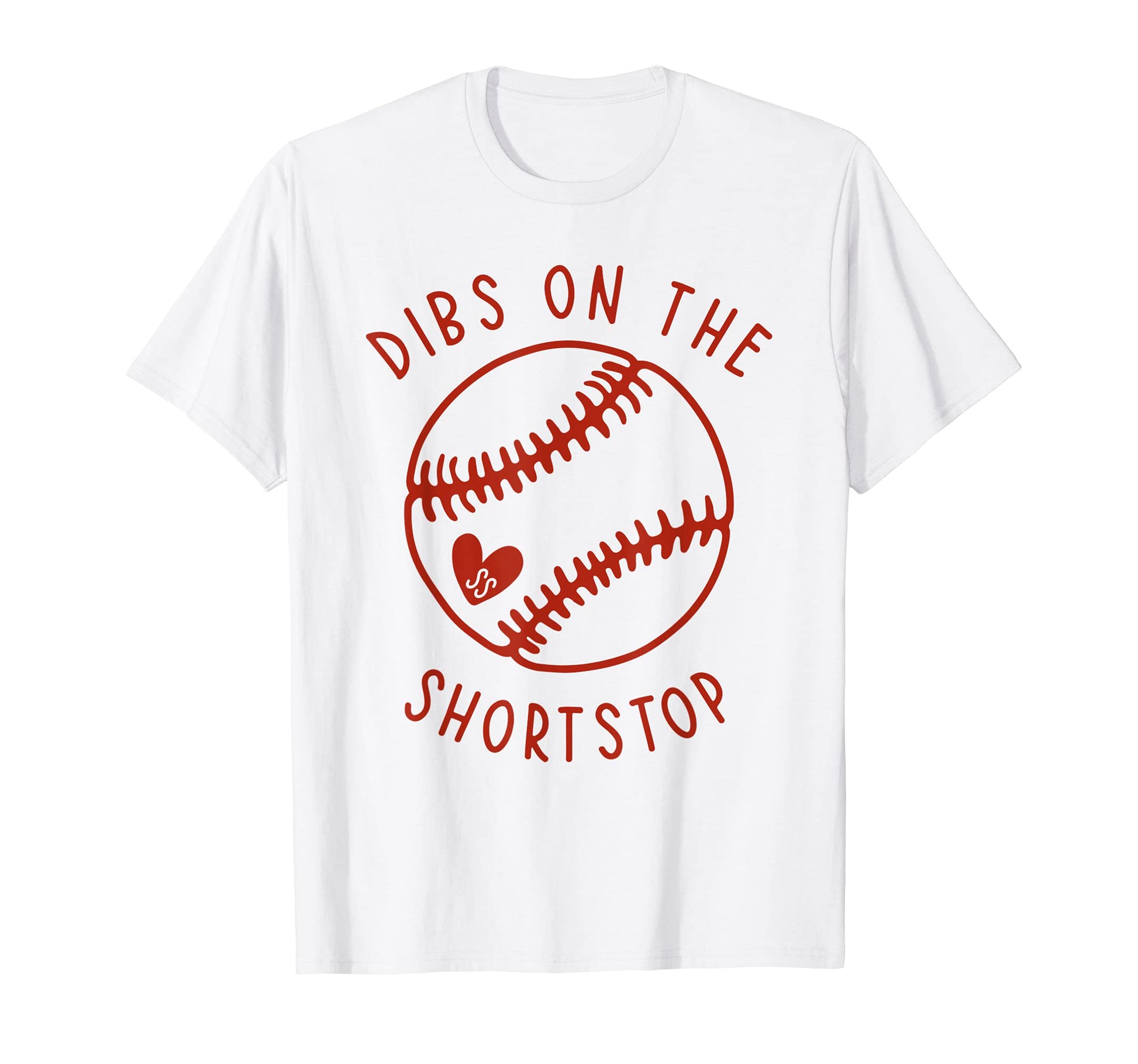 Dibs Shortstop Funny Baseball Wife T-Shirt - Streetwear Style Unisex - T-Shirt, Sweatshirt, Hoodie