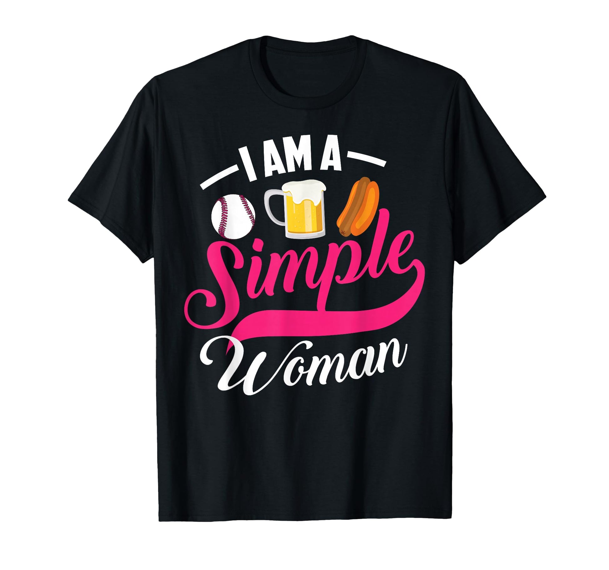 I Am Simple Love Baseball Beer Fan Funny T-Shirt - Graphic Print Men Women - T-Shirt, Sweatshirt, Hoodie