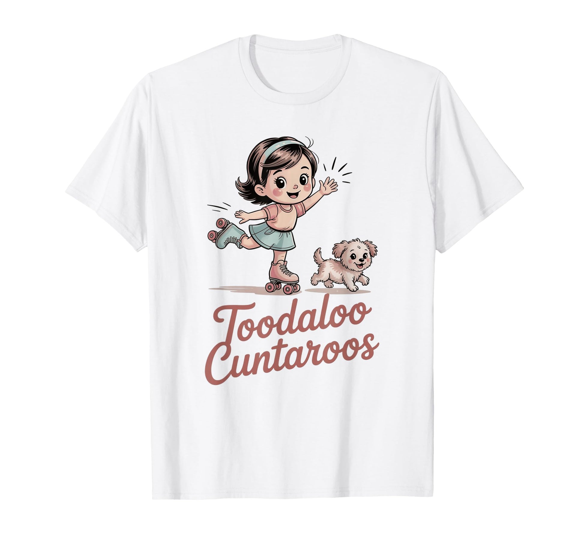 Toodaloo Cuntaroo Sarcastic 50S Roller T-Shirt - Graphic Print Unisex - T-Shirt, Sweatshirt, Hoodie