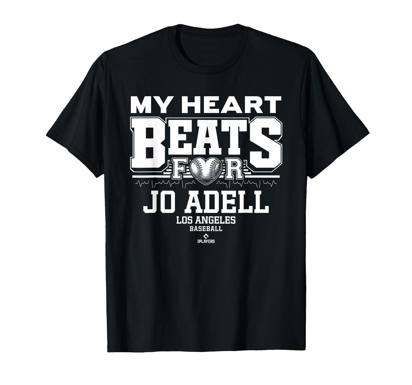 My Heart Beats Jo Adell Los Angeles T-Shirt - Trendy Graphic Unisex - T-Shirt, Sweatshirt, Hoodie