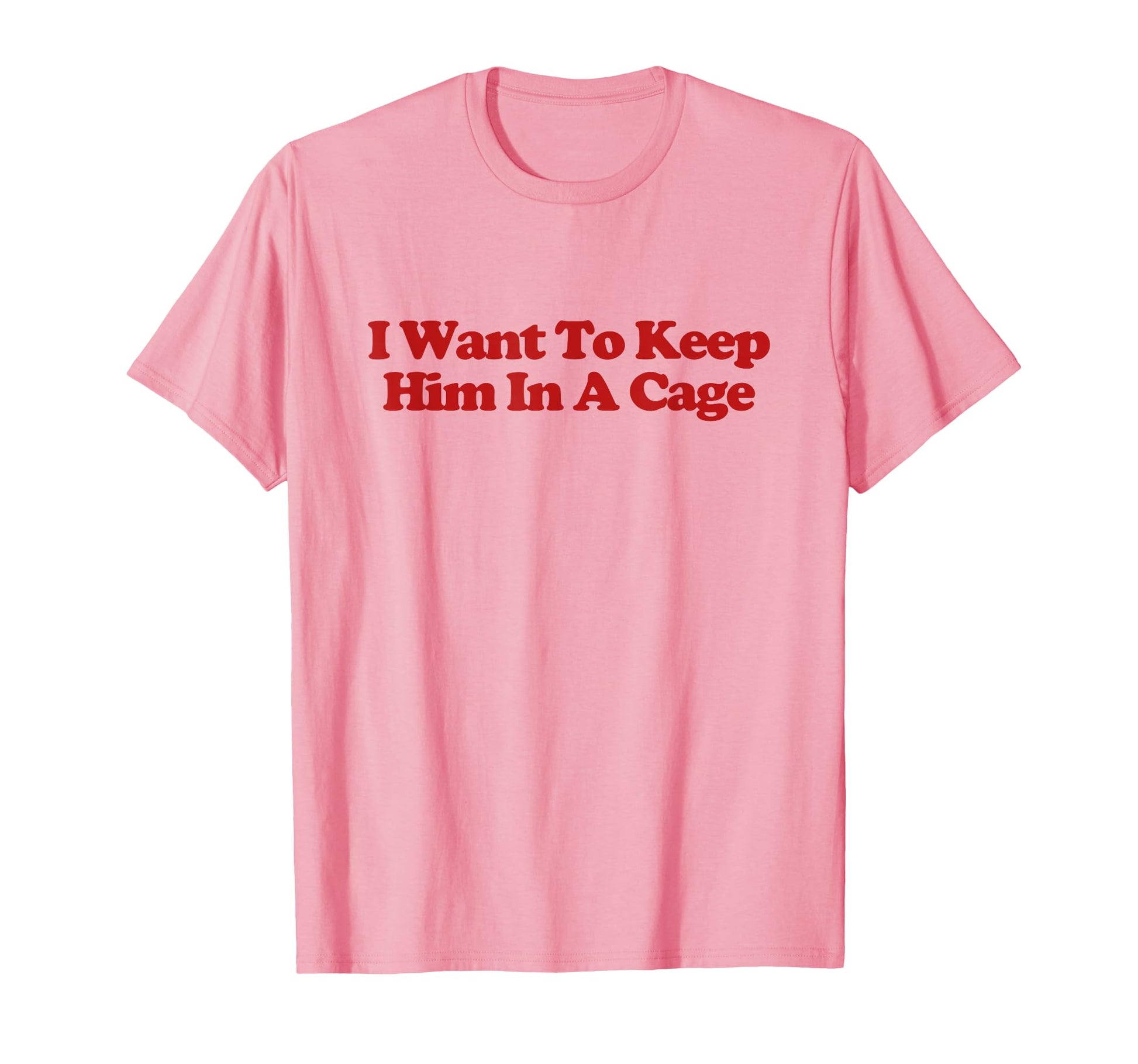 I Want To Keep Him Cage Y2K T-Shirt - Minimalist Print for Adults - T-Shirt, Sweatshirt, Hoodie