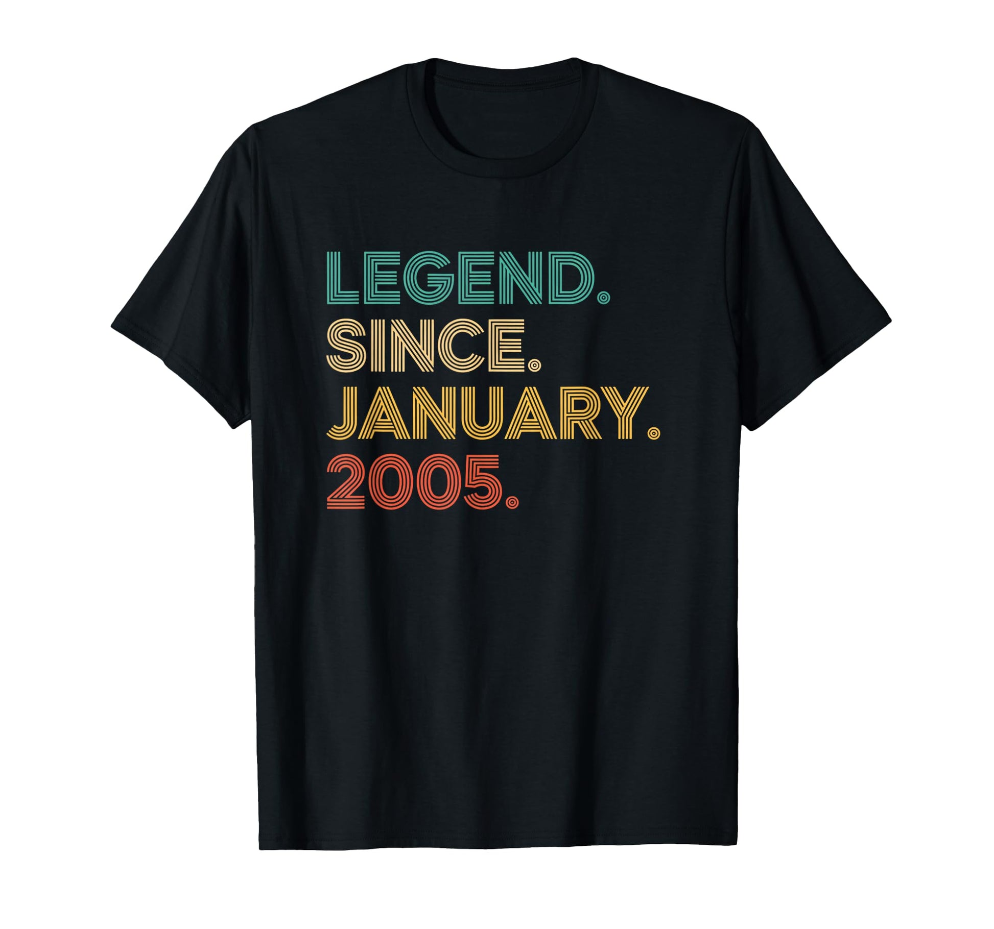Legend Since January 2005 T-Shirt - Casual Everyday Wear Men Women - T-Shirt, Sweatshirt, Hoodie