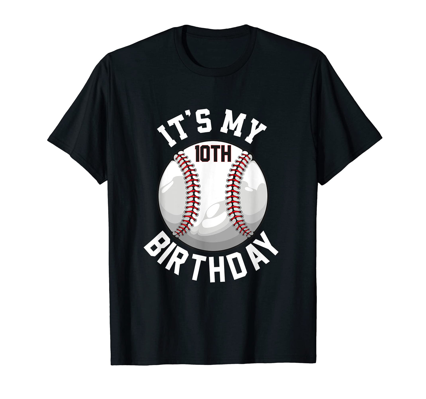 10Th Birthday Baseball Lover 10 T-Shirt - Fun Novelty Design Men Women - T-Shirt, Sweatshirt, Hoodie