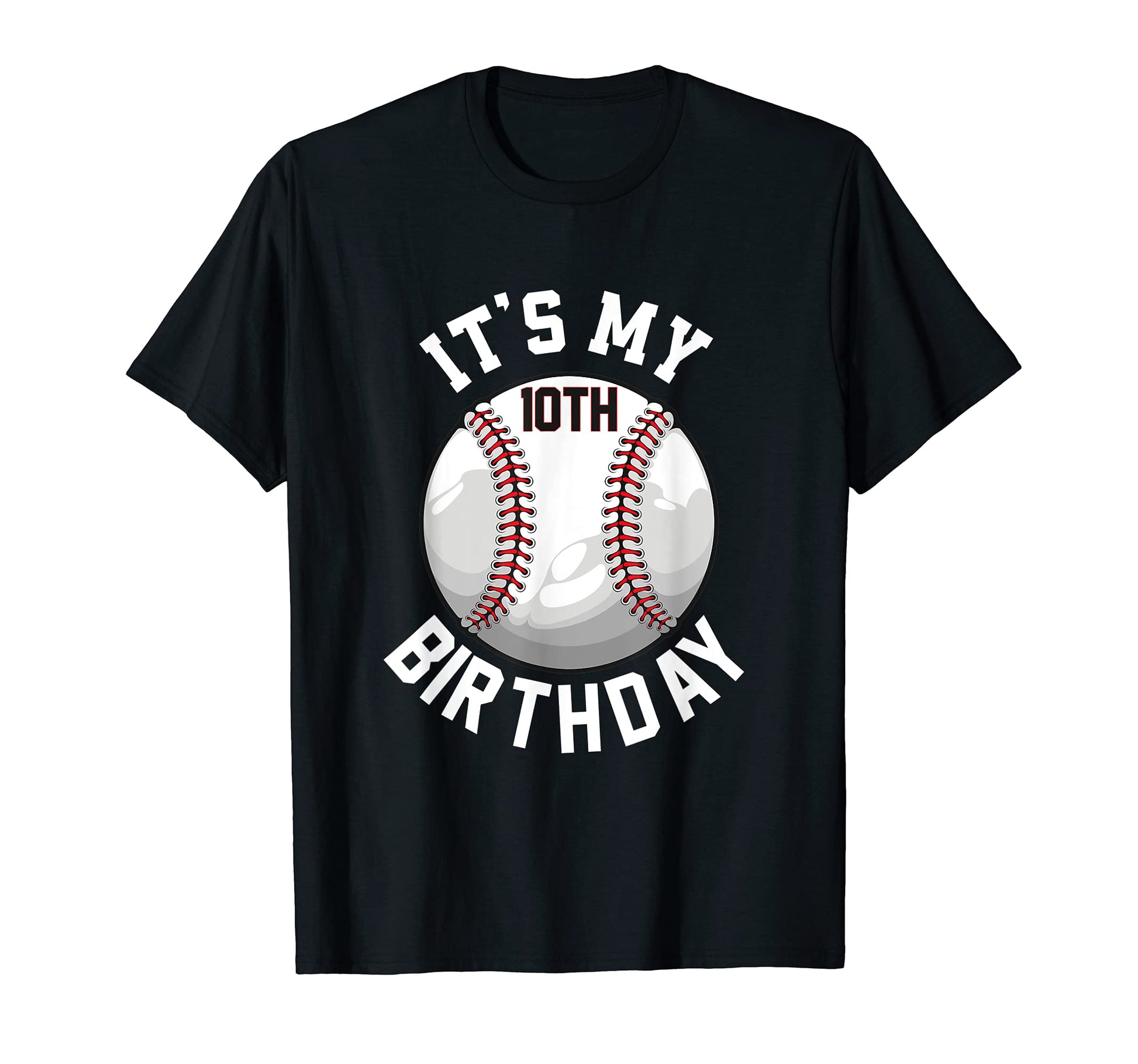 10Th Birthday Baseball Lover 10 T-Shirt - Fun Novelty Design Men Women - T-Shirt, Sweatshirt, Hoodie