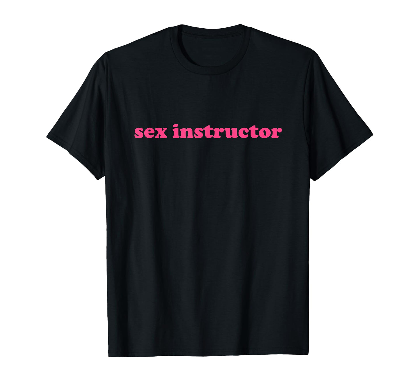 Sex Instructor Y2K Aesthetic T-Shirt - Unique Graphic Men Women - T-Shirt, Sweatshirt, Hoodie