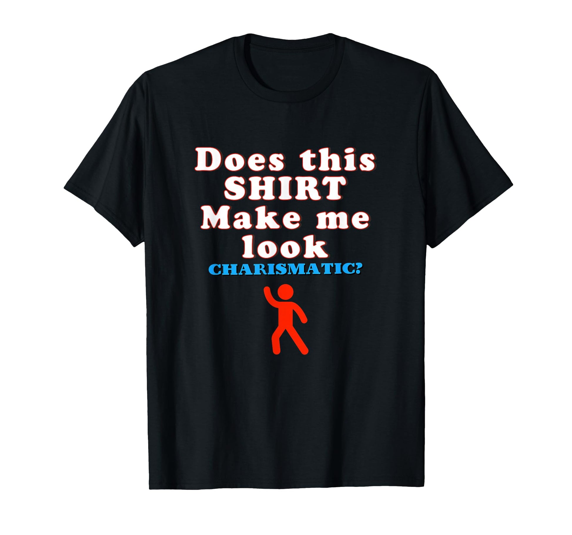 Charisma Booster Funny Bold T-Shirt - Custom Art Print for Adults - T-Shirt, Sweatshirt, Hoodie