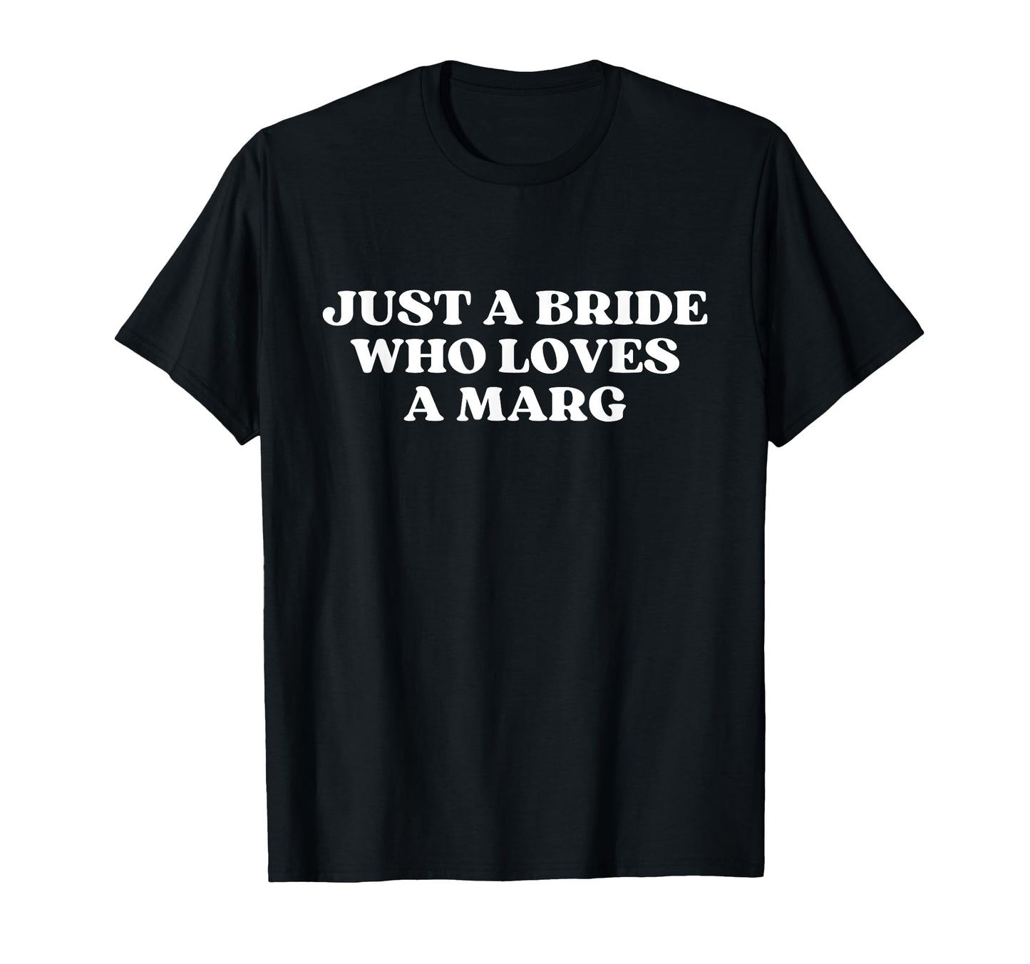 Just Bride Who Loves Marg Y2K T-Shirt - Aesthetic Graphic Men Women - T-Shirt, Sweatshirt, Hoodie