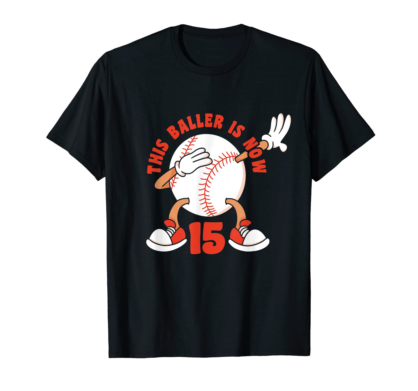 Happy 15Th Birthday 15 Year Old Baseball T-Shirt - Novelty Apparel Unisex - T-Shirt, Sweatshirt, Hoodie