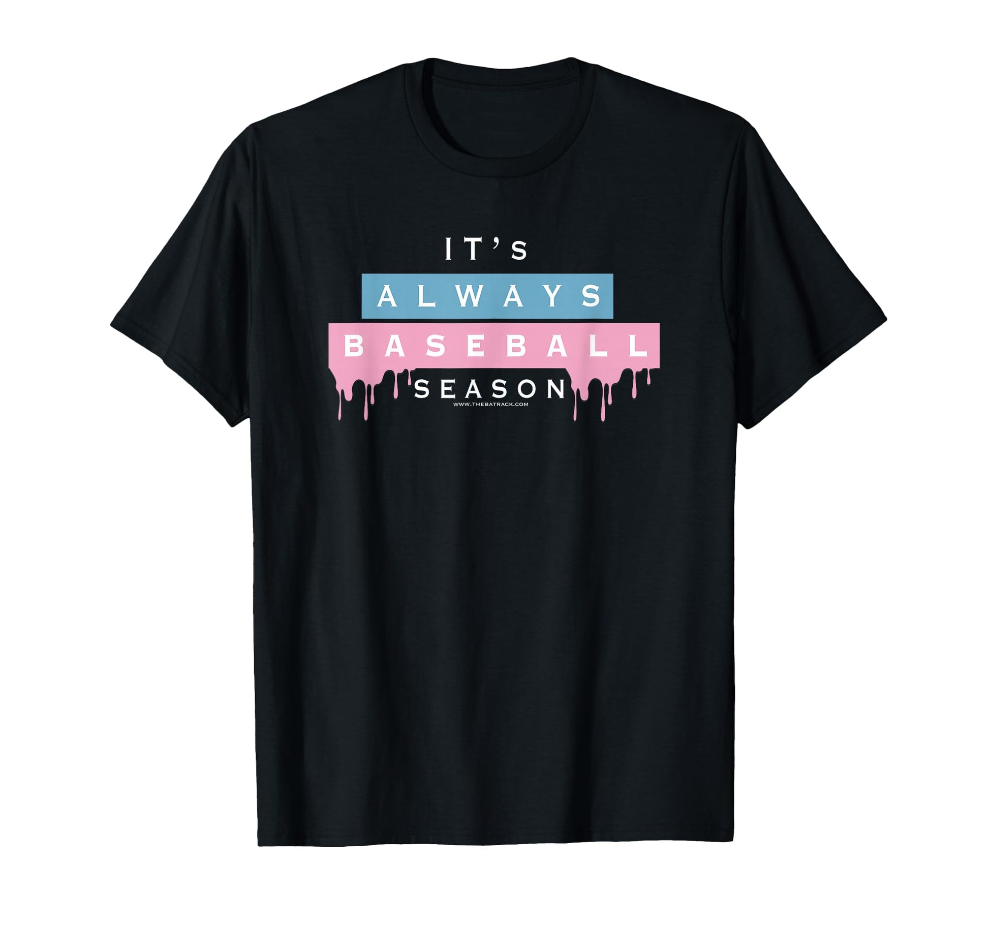 Its Always Baseball Season T-Shirt - Streetwear Style Men Women - T-Shirt, Sweatshirt, Hoodie