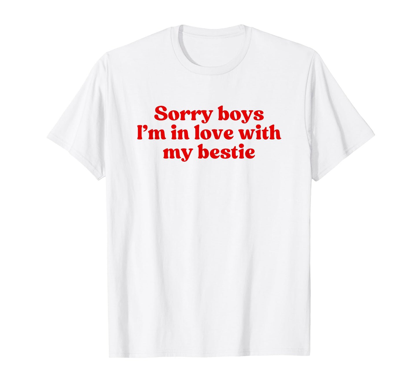 Sorry Im Love My Bestie Y2K T-Shirt - Fun Novelty Design for Adults - T-Shirt, Sweatshirt, Hoodie