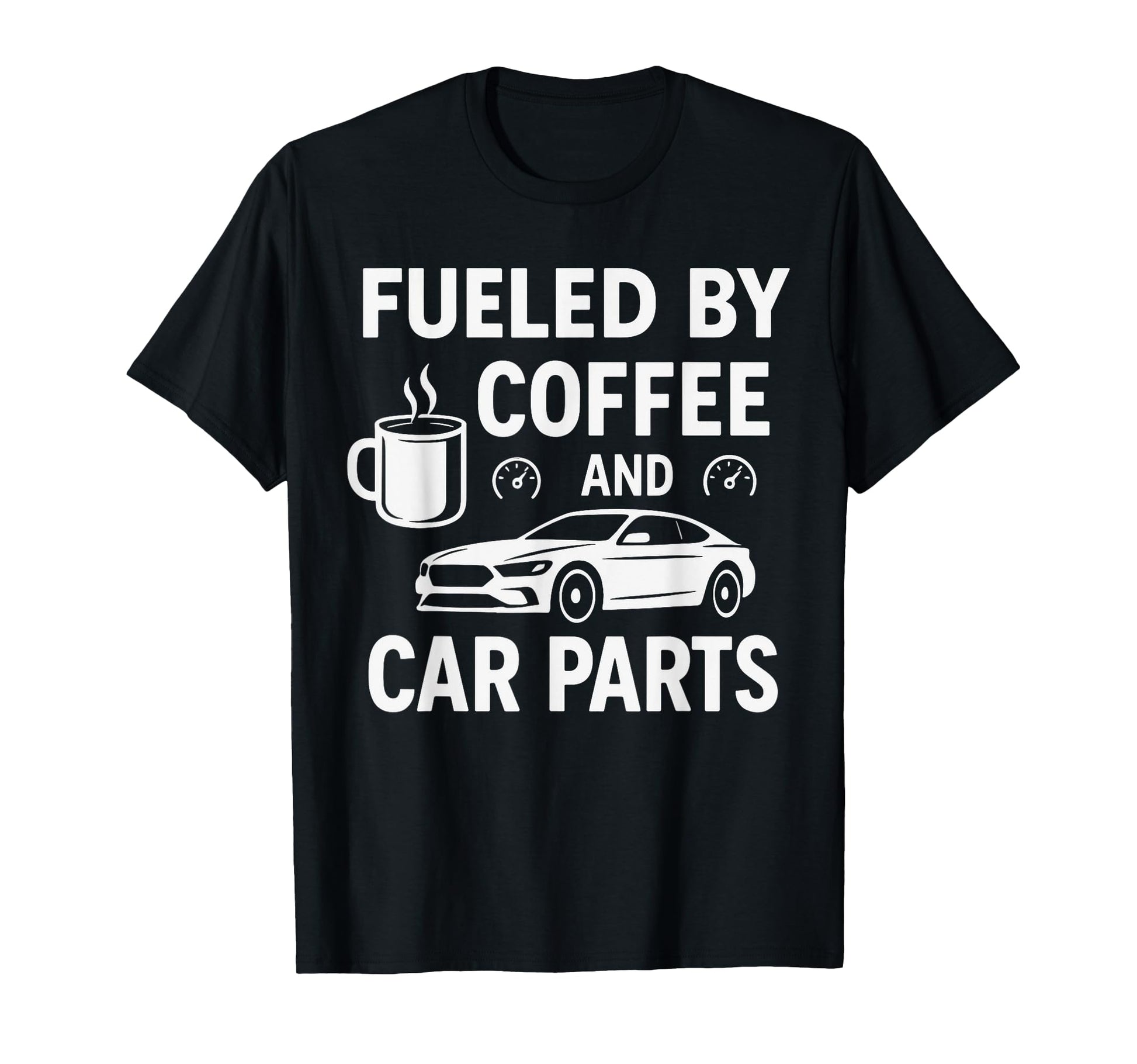 Fueled Coffee And Car Parts Car Guy T-Shirt - Minimalist Print for Adults - T-Shirt, Sweatshirt, Hoodie