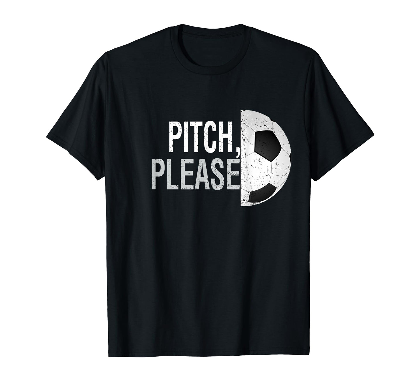 Pitch Please Soccer Football Goal T-Shirt - Custom Art Print Men Women - T-Shirt, Sweatshirt, Hoodie