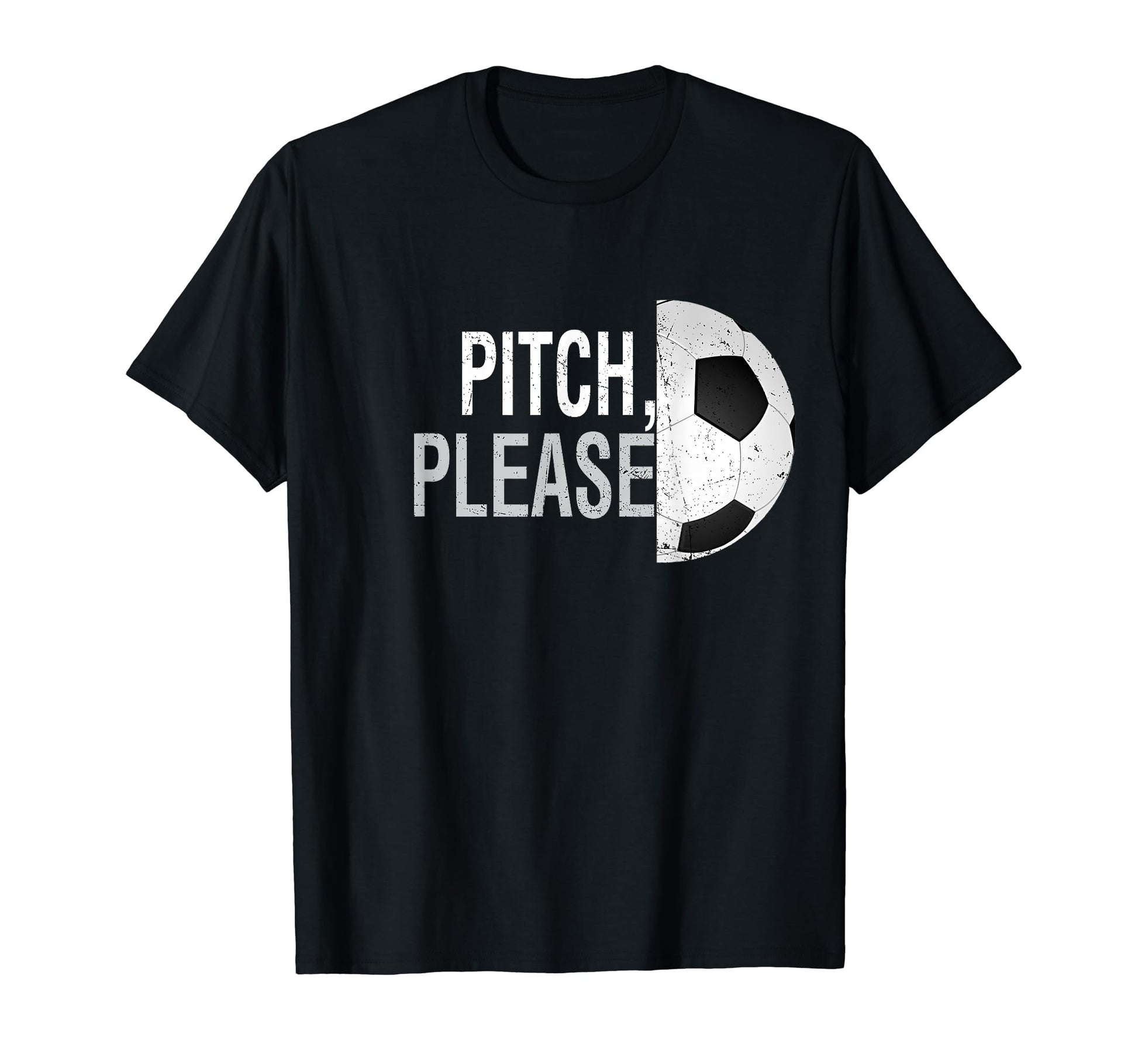 Pitch Please Soccer Football Goal T-Shirt - Custom Art Print Men Women - T-Shirt, Sweatshirt, Hoodie