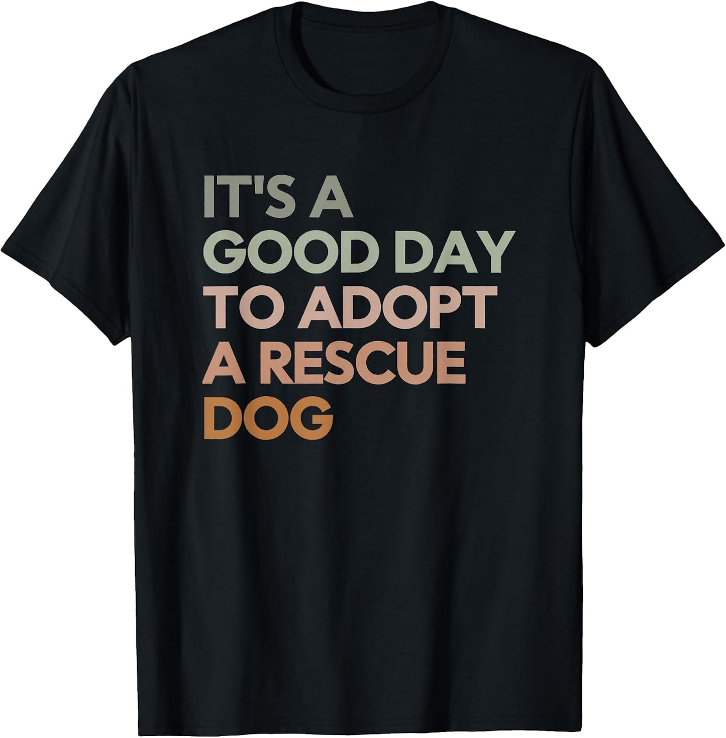 It's A Good Day to Adopt Rescue Dog Mom Lover - Adult & Kids T-Shirts, Sweatshirts & Hoodies apparel design preview 1