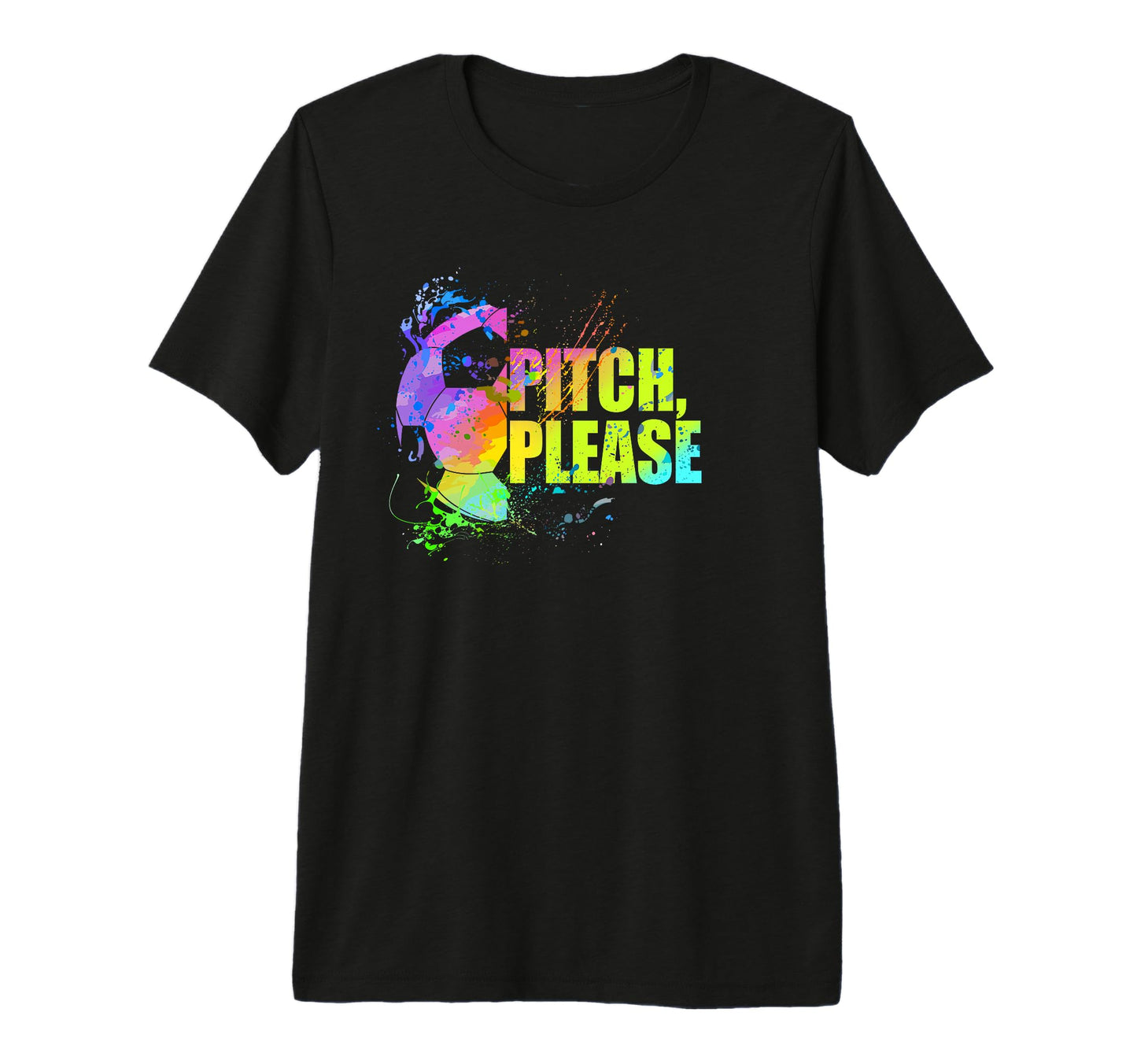 Pitch Please Soccer Football Goal T-Shirt - Unique Graphic for Adults - T-Shirt, Sweatshirt, Hoodie