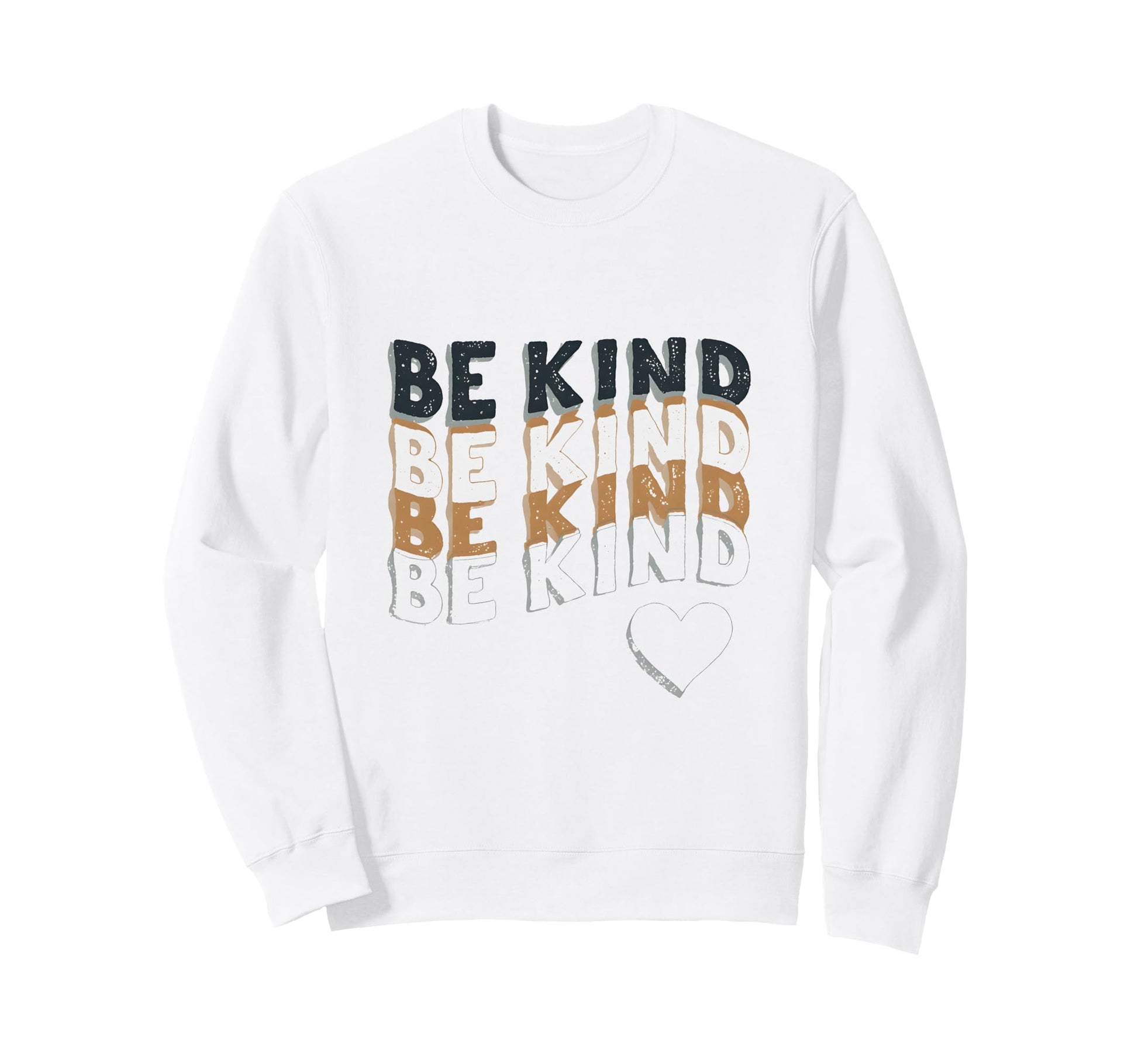 Be Kind Typography Cheerful Kindness Sweatshirt - Streetwear Style Unisex - T-Shirt, Sweatshirt, Hoodie