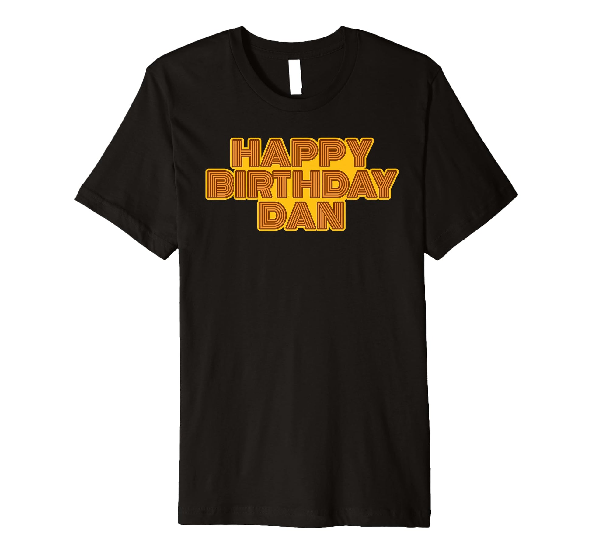 Happy Birthday Dan Personalized Name T-Shirt - Trendy Graphic Men Women - T-Shirt, Sweatshirt, Hoodie