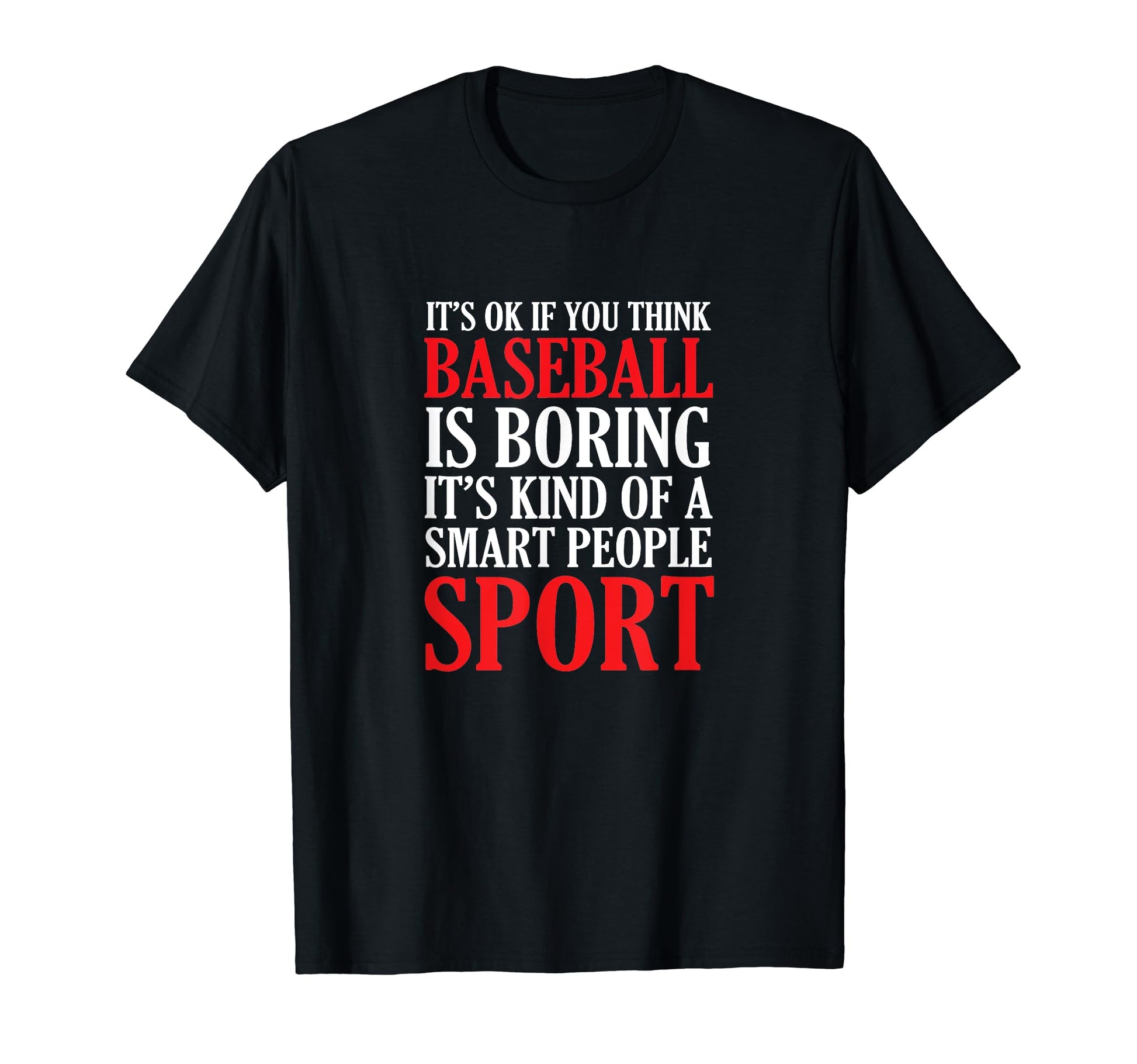 Baseball Is Smart People Sport Power T-Shirt - Streetwear Style Men Women - T-Shirt, Sweatshirt, Hoodie