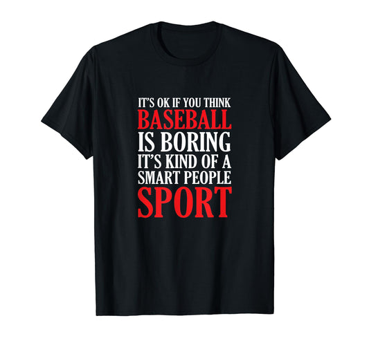 Baseball Is Smart People Sport Power T-Shirt - Streetwear Style Men Women - T-Shirt, Sweatshirt, Hoodie
