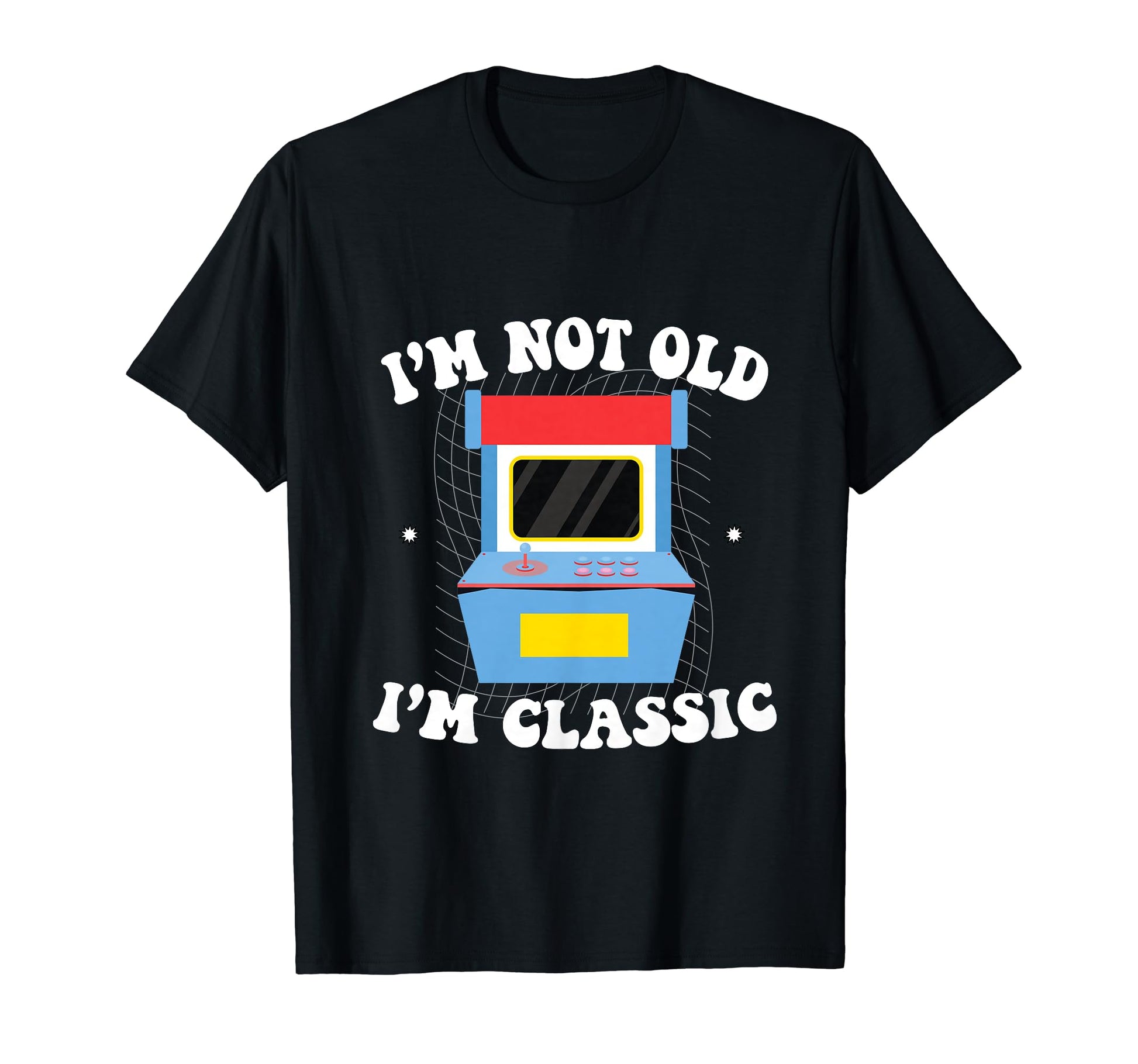 Im Not Old Im Arcade Video Game Funny T-Shirt - Minimalist Print for Adults - T-Shirt, Sweatshirt, Hoodie