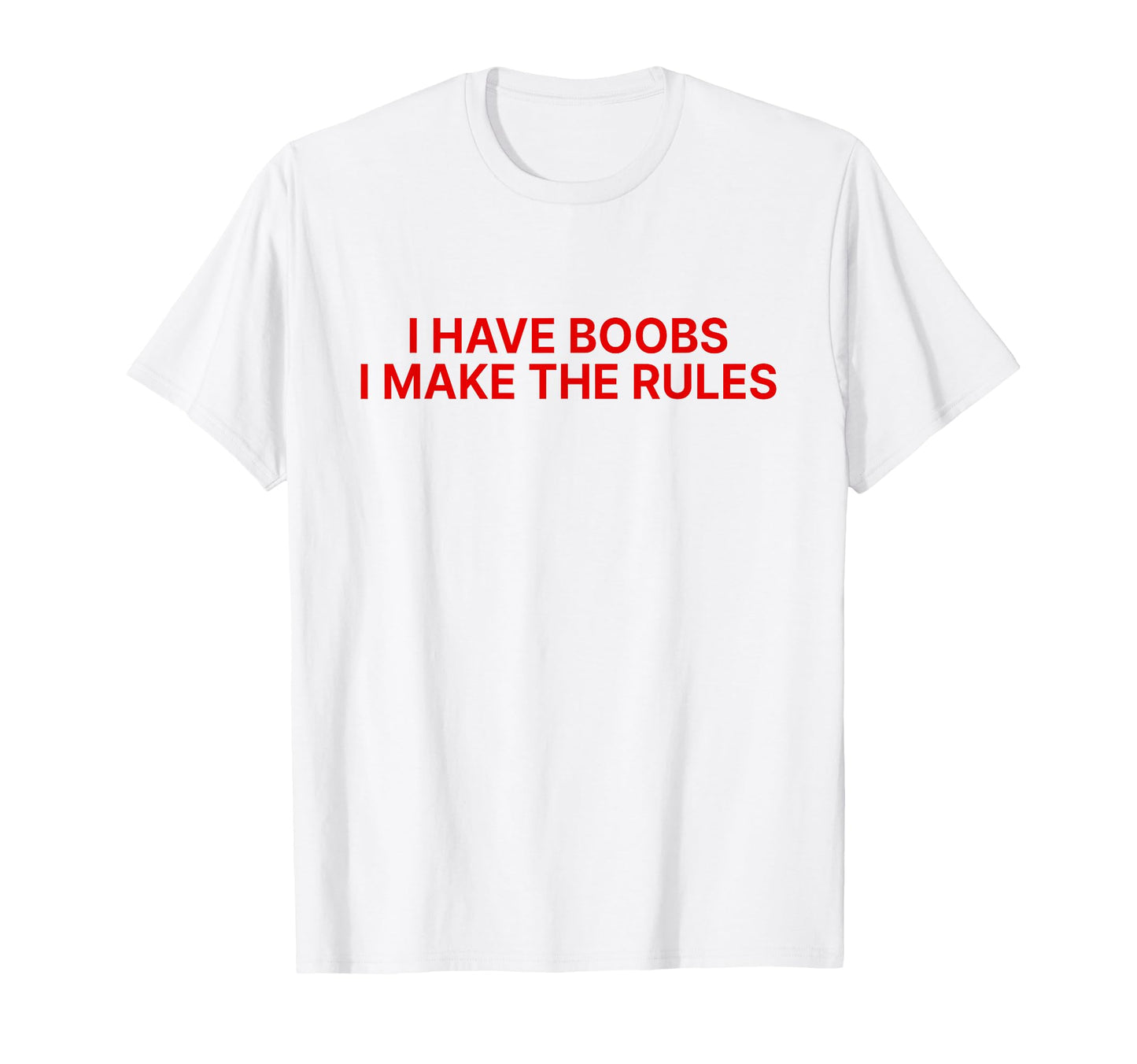 I Have Boobs I Make Rules Y2K Aesthetic T-Shirt - Unique Graphic Men Women - T-Shirt, Sweatshirt, Hoodie