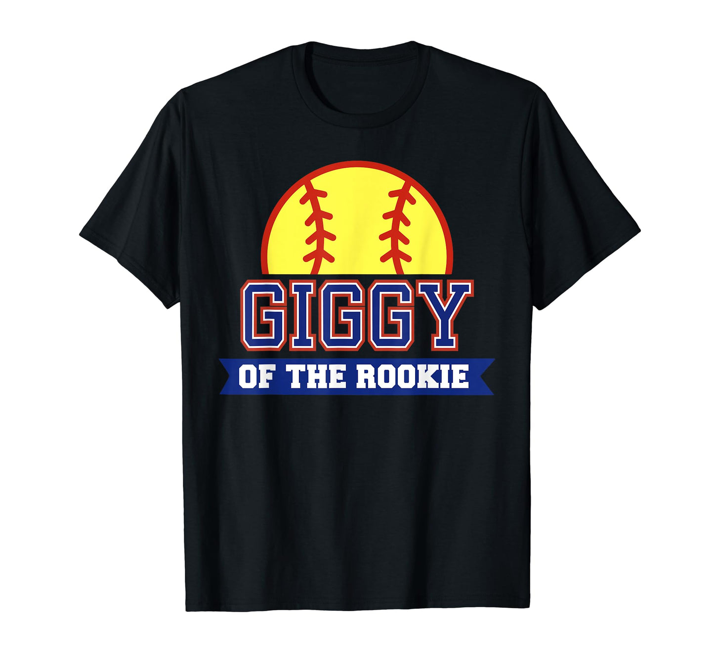 Giggy Rookie 1St Birthday Softball T-Shirt - Aesthetic Graphic Men Women - T-Shirt, Sweatshirt, Hoodie
