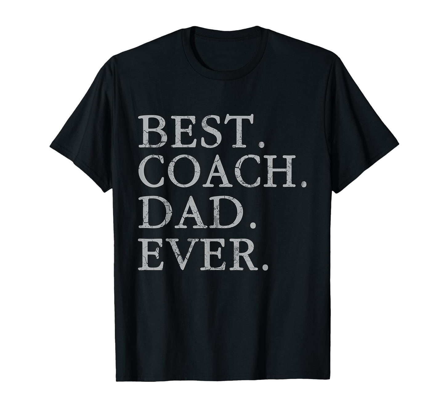Best Coach Dad Ever Sports Baseball T-Shirt - Casual Everyday Wear Unisex - T-Shirt, Sweatshirt, Hoodie