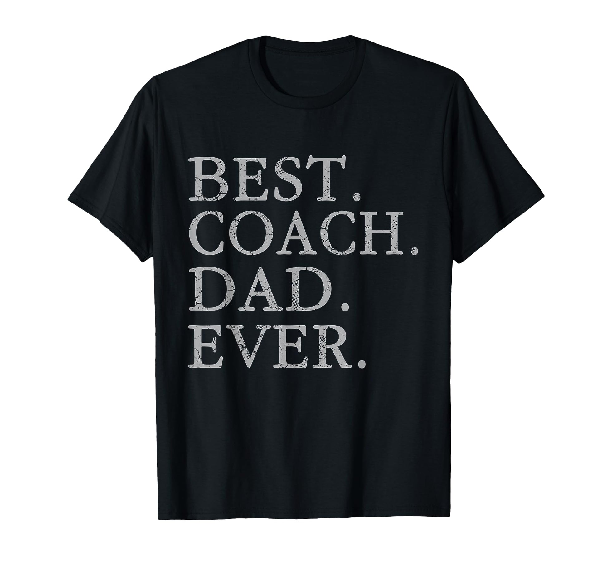 Best Coach Dad Ever Sports Baseball T-Shirt - Casual Everyday Wear Unisex - T-Shirt, Sweatshirt, Hoodie