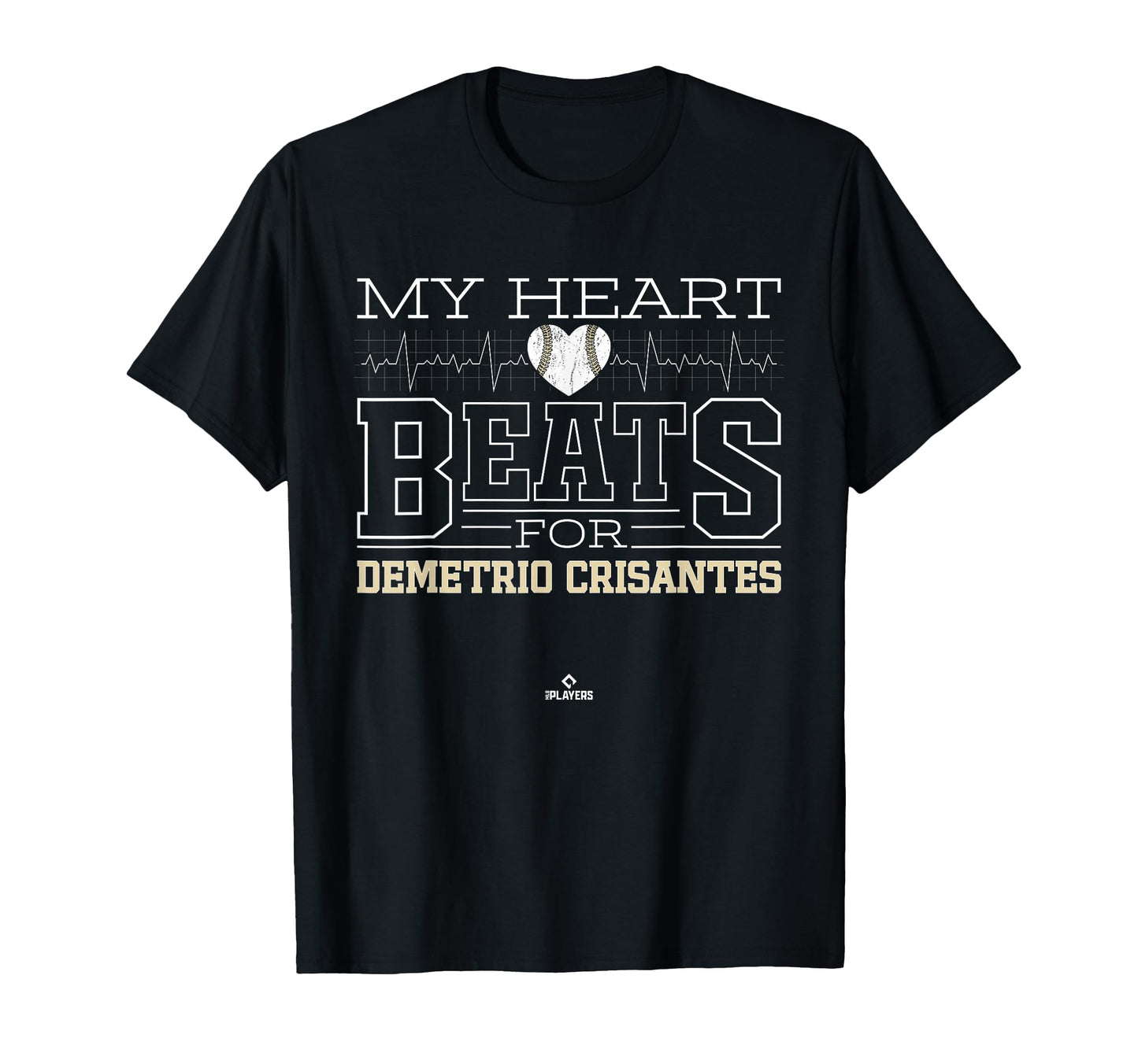 My Heart Beats Demetrio Crisantes T-Shirt - Fun Novelty Design Unisex - T-Shirt, Sweatshirt, Hoodie