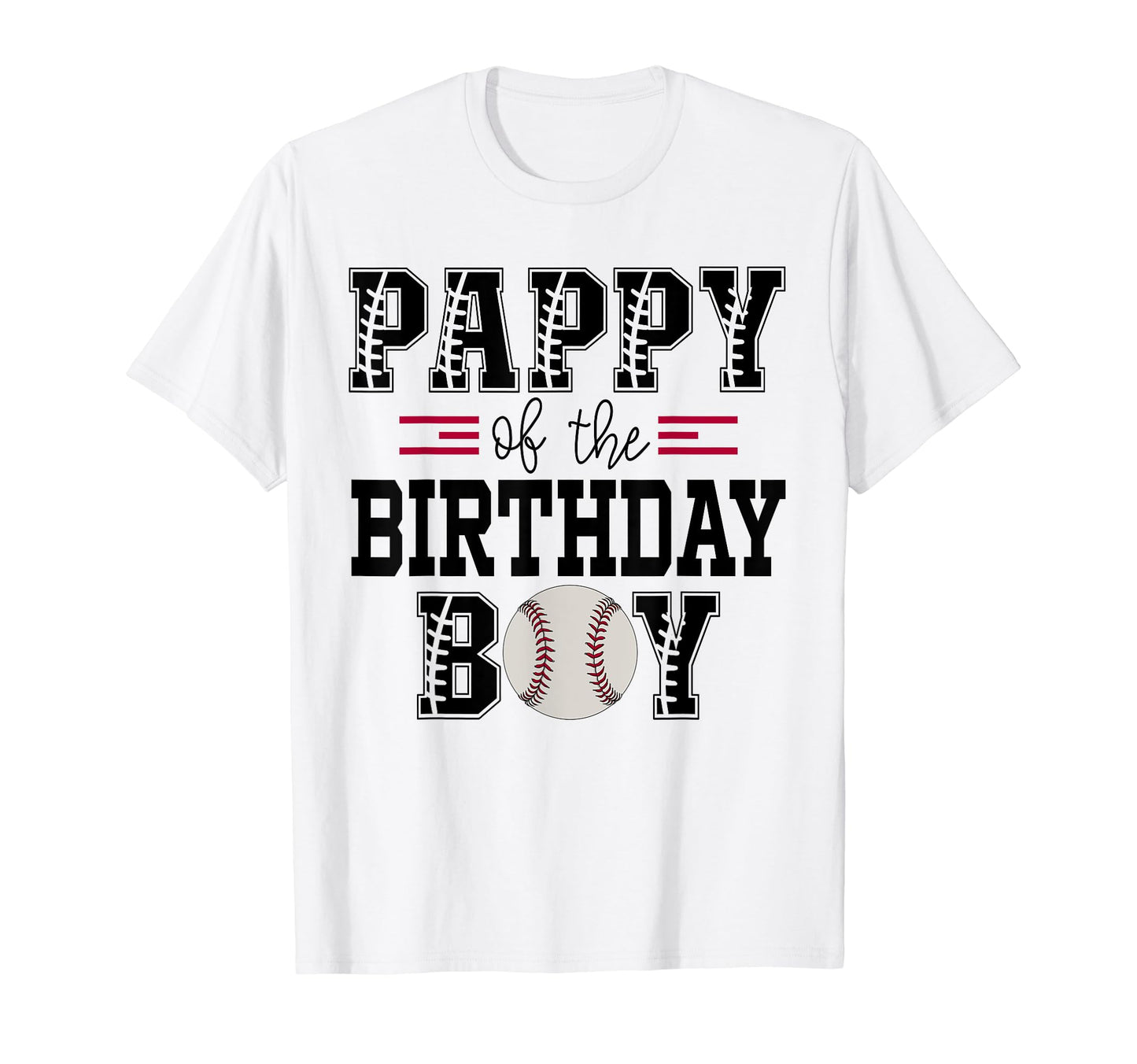 Pappy Birthday Baseball Lover First T-Shirt - Aesthetic Graphic Men Women - T-Shirt, Sweatshirt, Hoodie