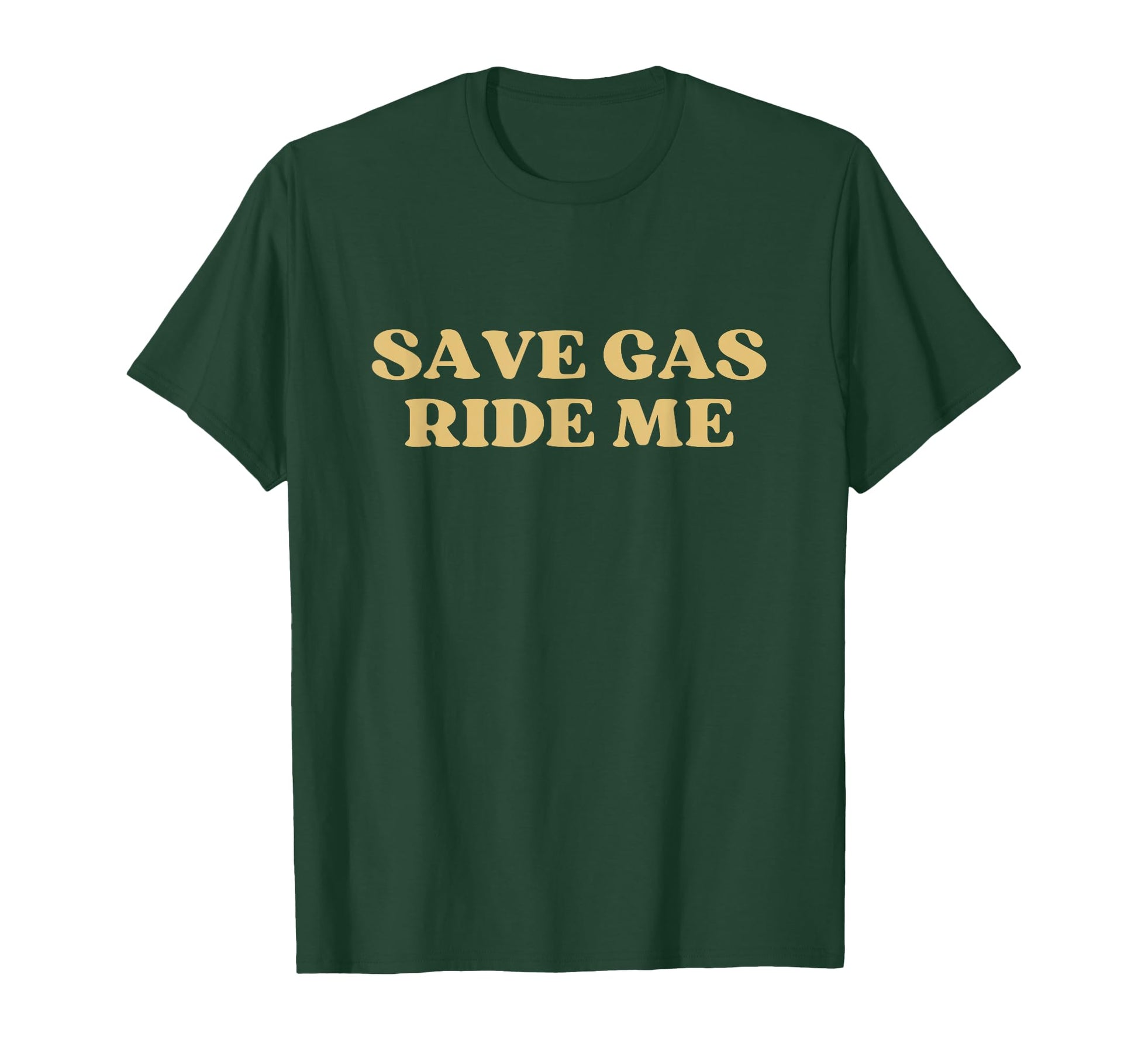Save Gas Ride Me Save Y2K Aesthetic T-Shirt - Unique Graphic Men Women - T-Shirt, Sweatshirt, Hoodie