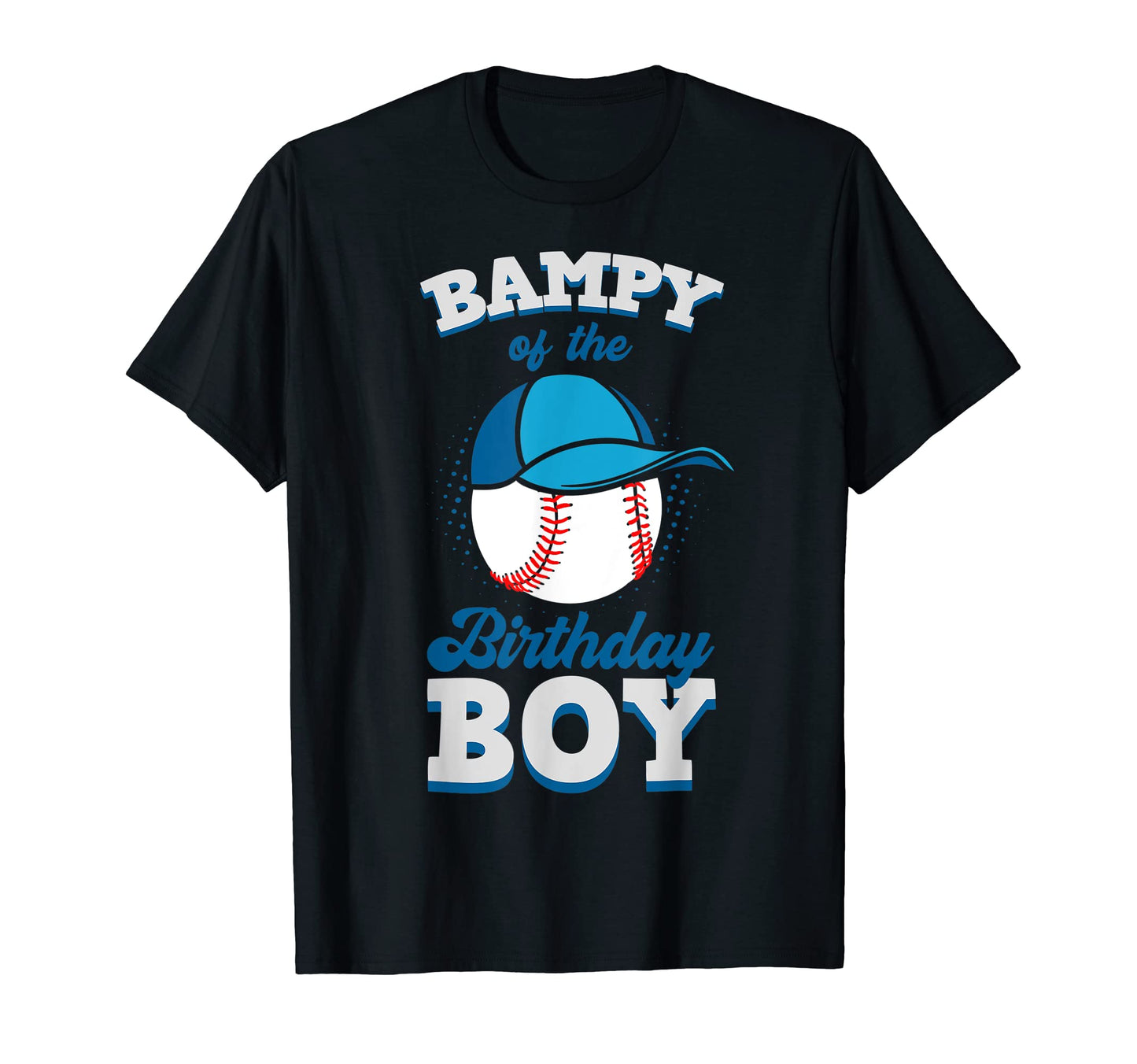 Bampy Birthday Baseball Theme Family Bday T-Shirt - Novelty Apparel Unisex - T-Shirt, Sweatshirt, Hoodie