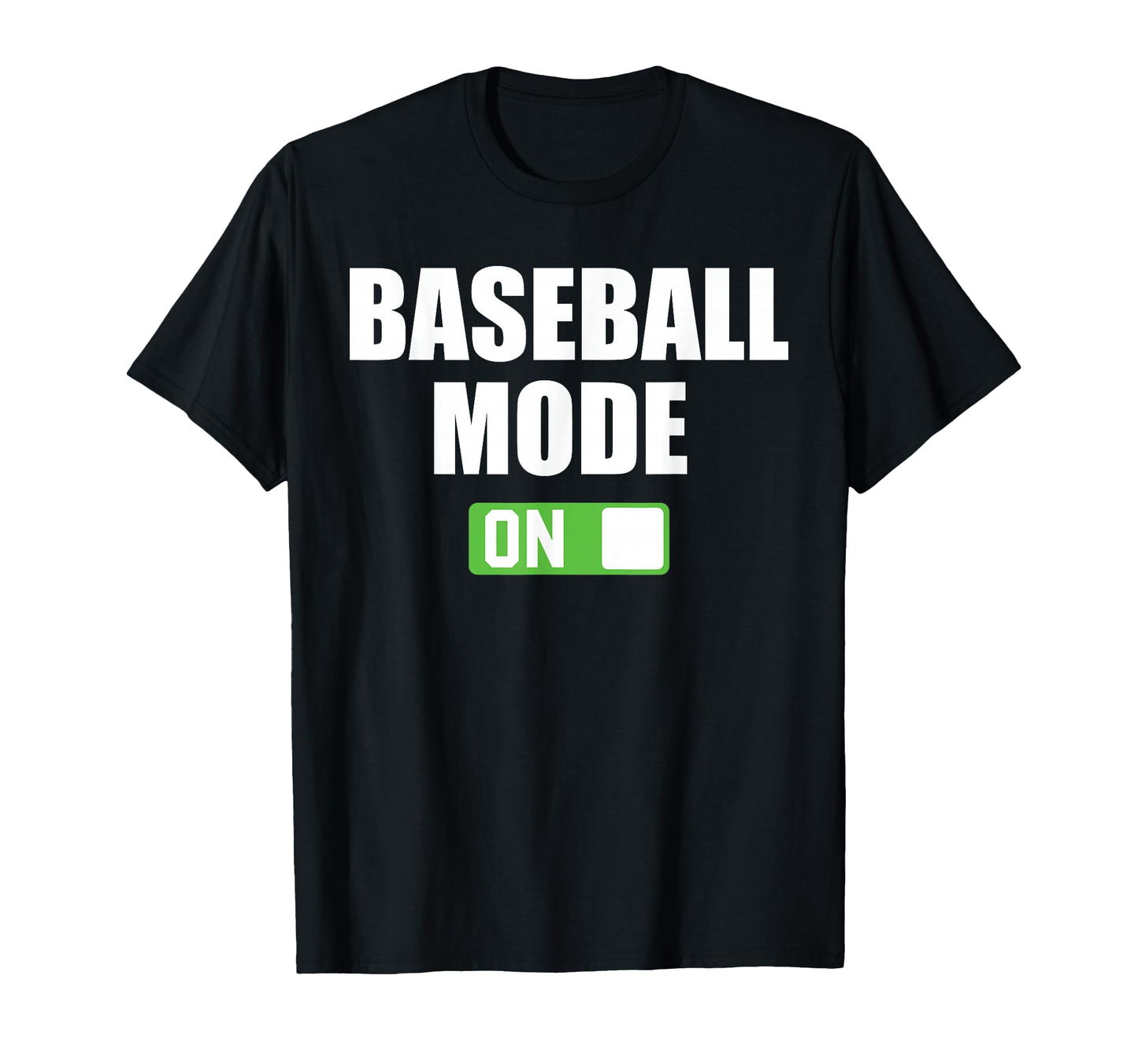Baseball Mode Funny Power Button T-Shirt - Graphic Print Unisex - T-Shirt, Sweatshirt, Hoodie