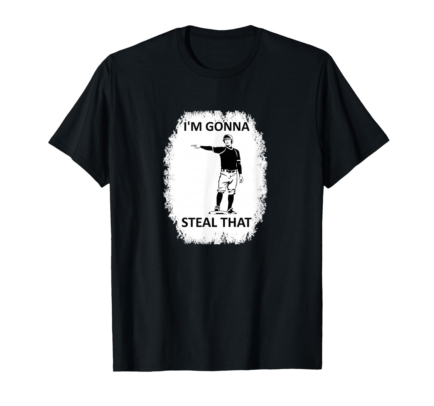 Funny Baseball Player Stolen Base Im T-Shirt - Novelty Apparel Men Women - T-Shirt, Sweatshirt, Hoodie