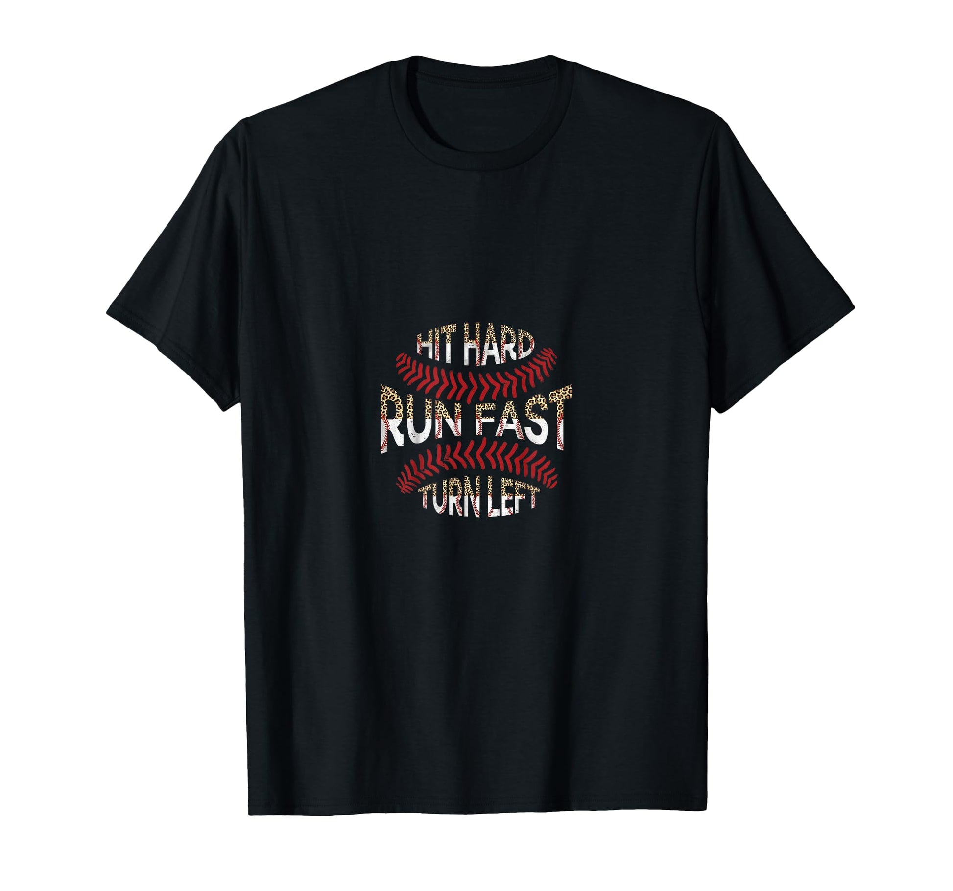 Hit Hard Run Fast Turn Left Leopard T-Shirt - Custom Art Print for Adults - T-Shirt, Sweatshirt, Hoodie