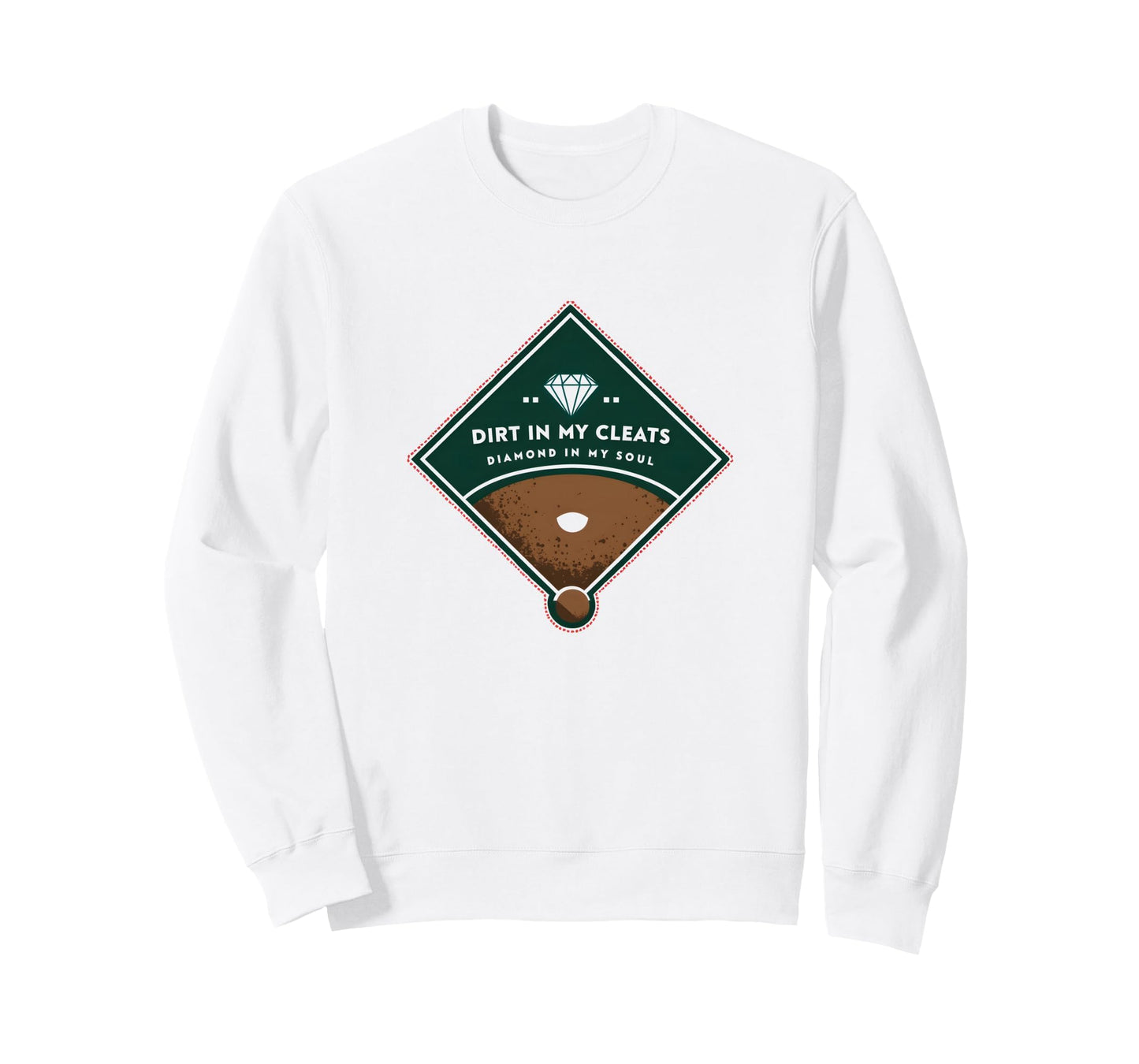 Baseball Dirt My Cleats Diamond My Sweatshirt - Graphic Print for Adults - T-Shirt, Sweatshirt, Hoodie
