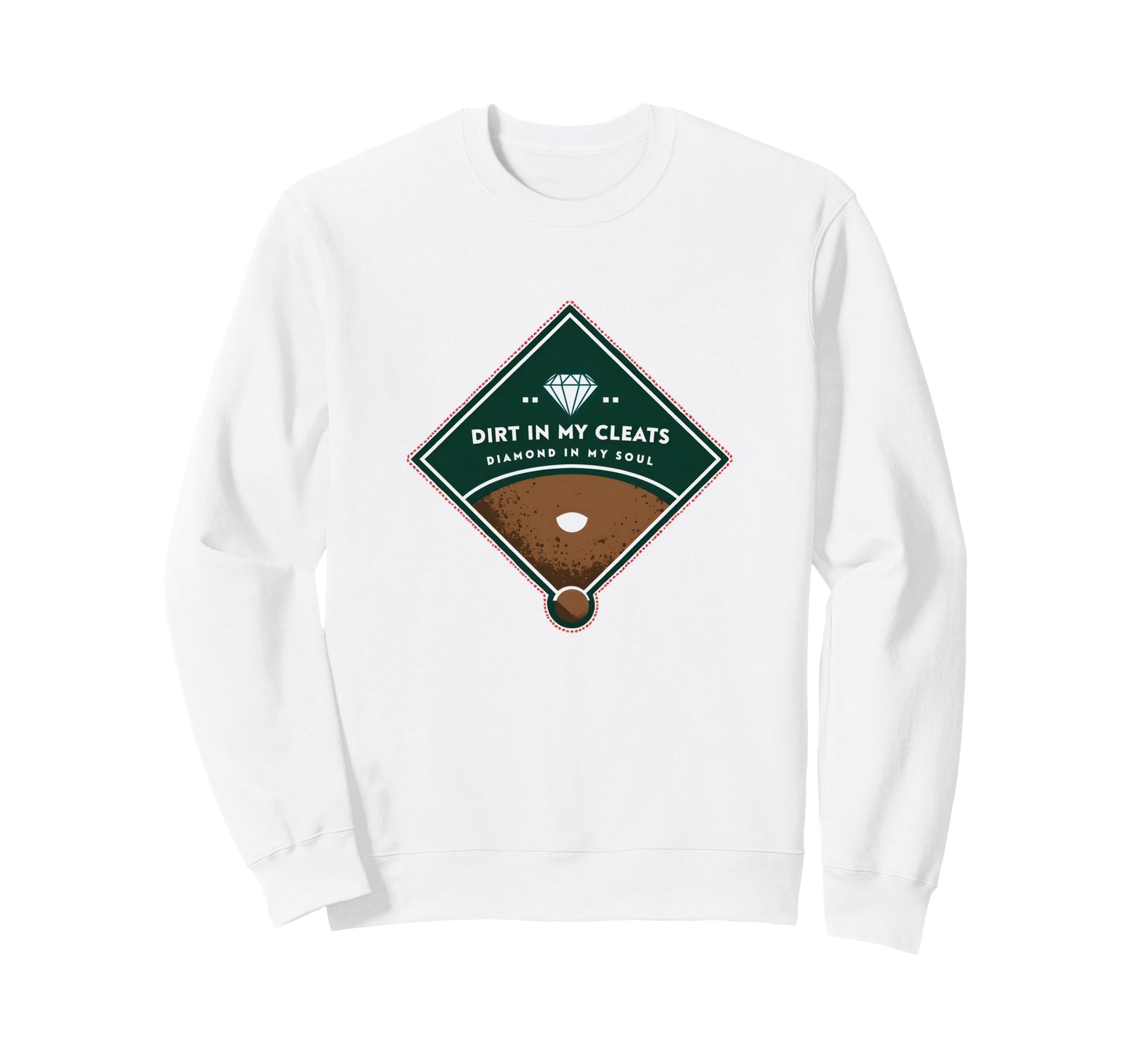 Baseball Dirt My Cleats Diamond My Sweatshirt - Graphic Print for Adults - T-Shirt, Sweatshirt, Hoodie