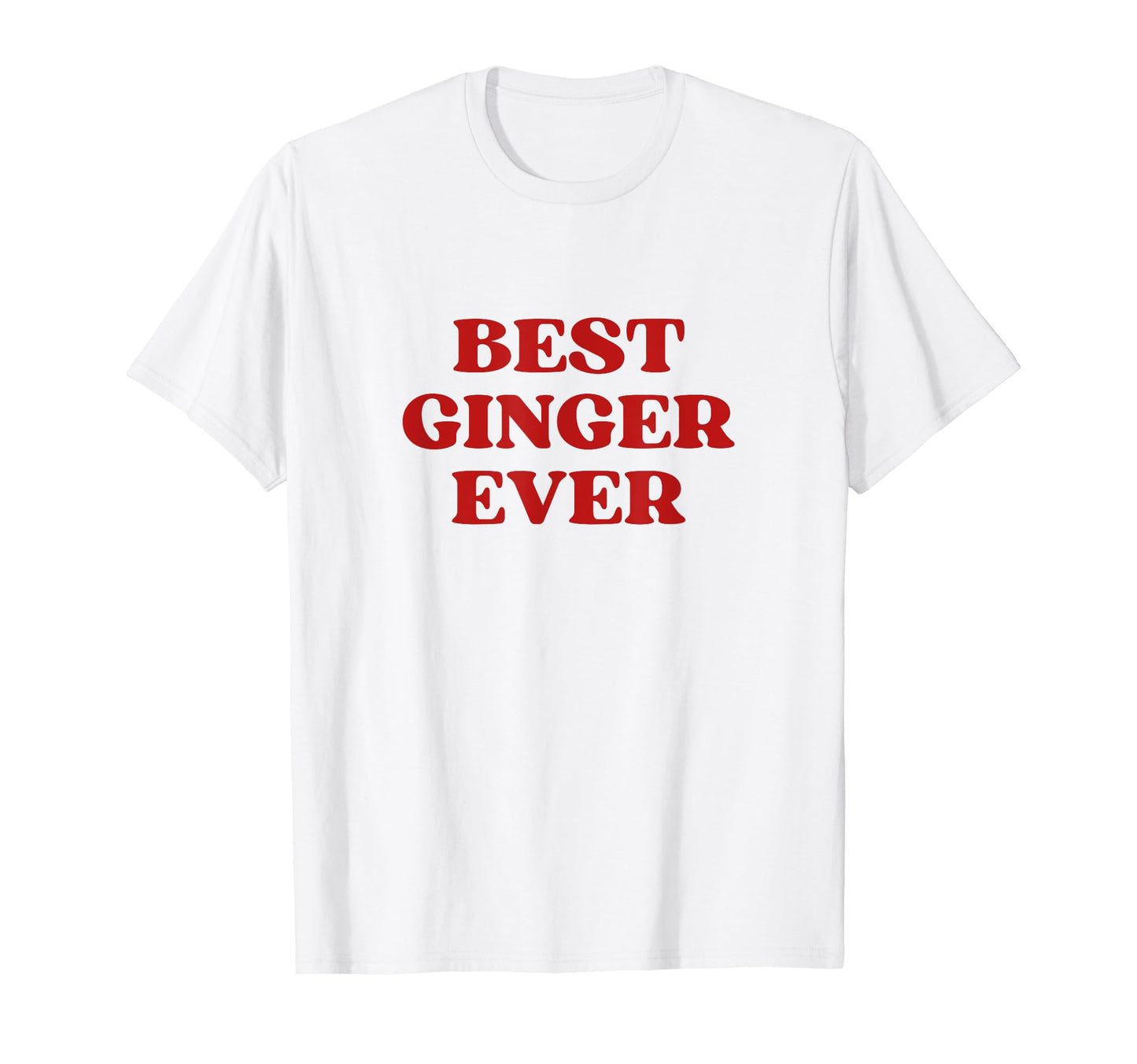 Best Ginger Ever Y2K Aesthetic T-Shirt - Fun Novelty Design Unisex - T-Shirt, Sweatshirt, Hoodie