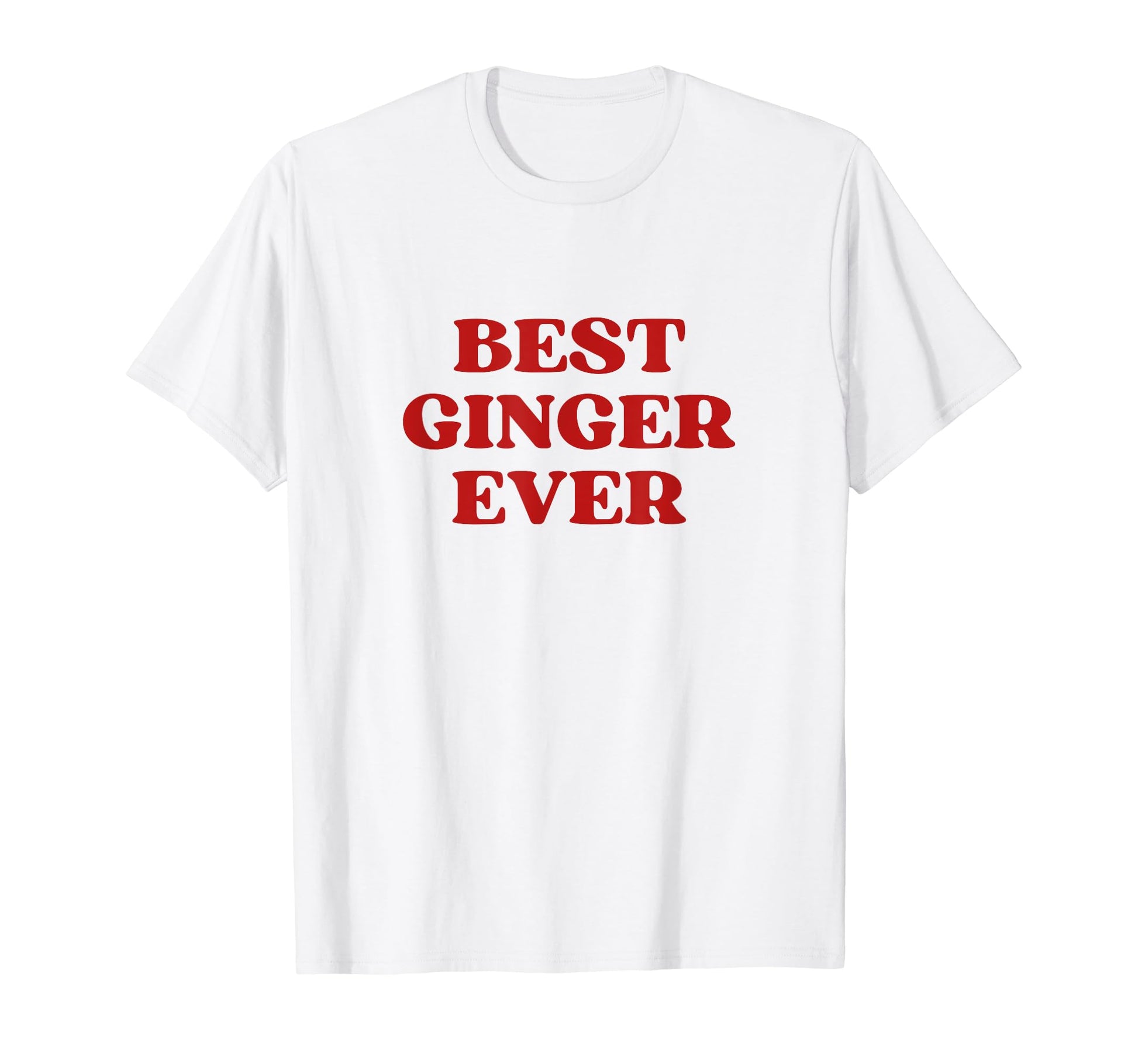 Best Ginger Ever Y2K Aesthetic T-Shirt - Fun Novelty Design Unisex - T-Shirt, Sweatshirt, Hoodie