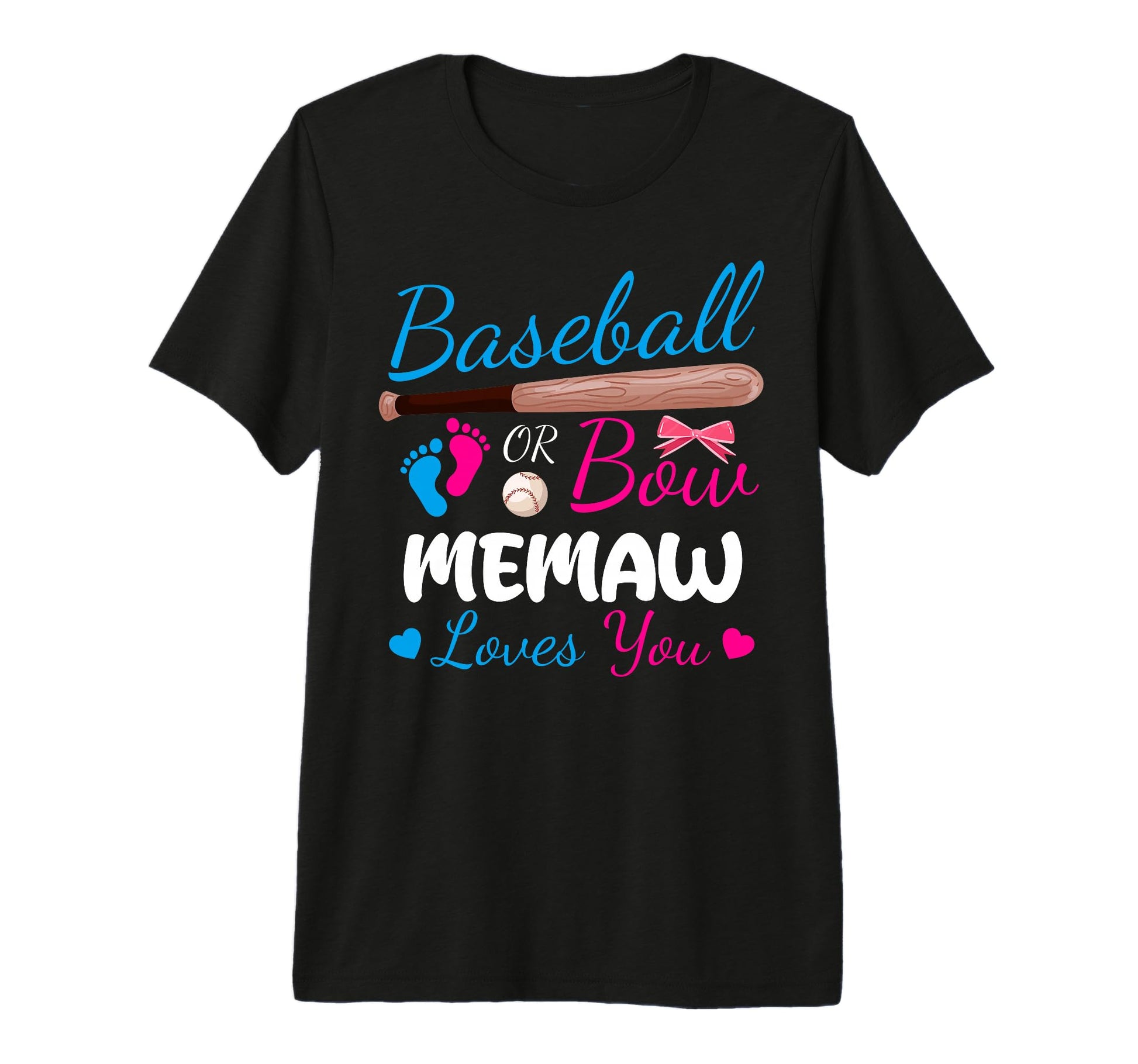 Baseball Or Bow Memaw Loves You Proud T-Shirt - Graphic Print Unisex - T-Shirt, Sweatshirt, Hoodie