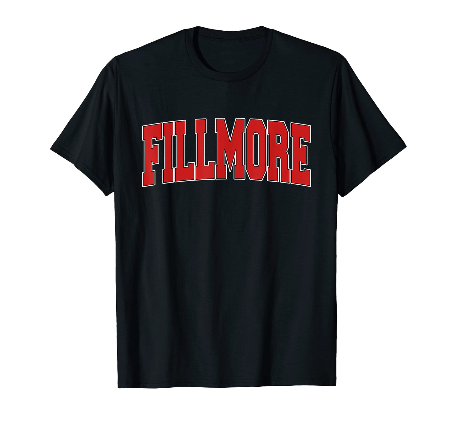 Fillmore Ca California Varsity T-Shirt - Casual Everyday Wear Men Women - T-Shirt, Sweatshirt, Hoodie