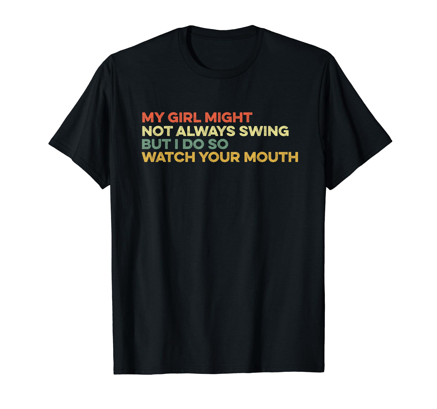 My Might Not Always Swing But I Do So T-Shirt - Minimalist Print Unisex - T-Shirt, Sweatshirt, Hoodie