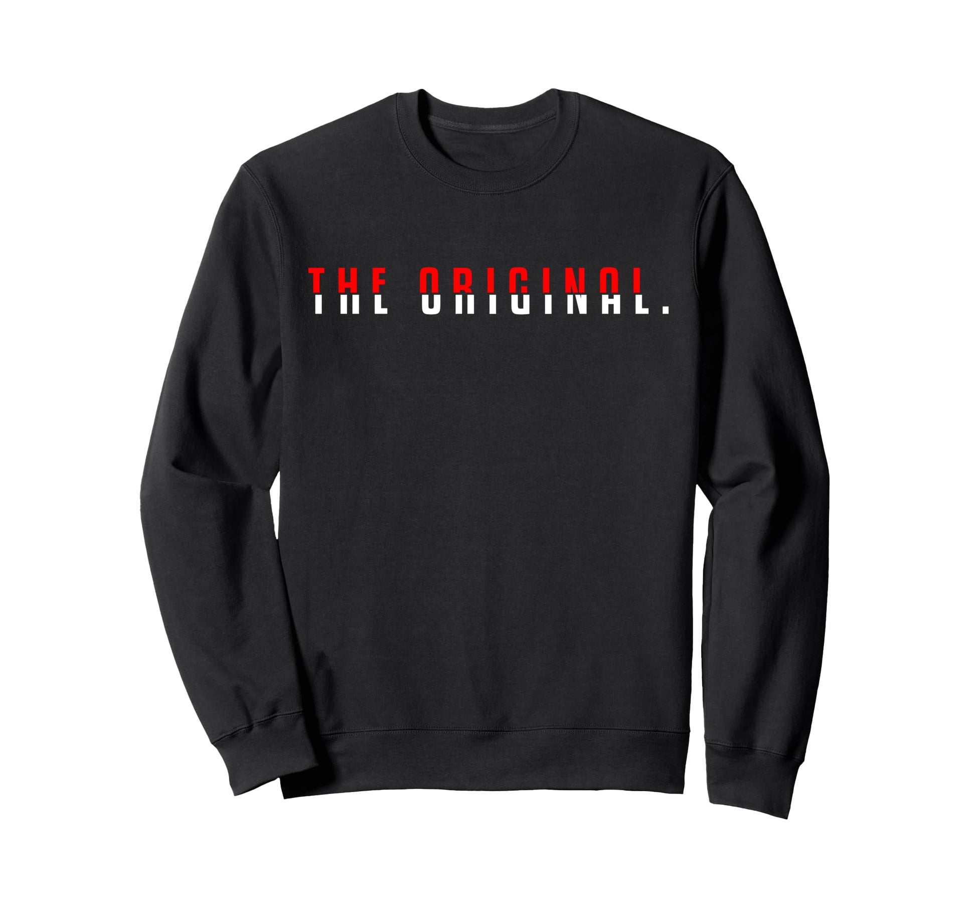Original Bold Statement Minimalist Sweatshirt - Custom Art Print Men Women - T-Shirt, Sweatshirt, Hoodie