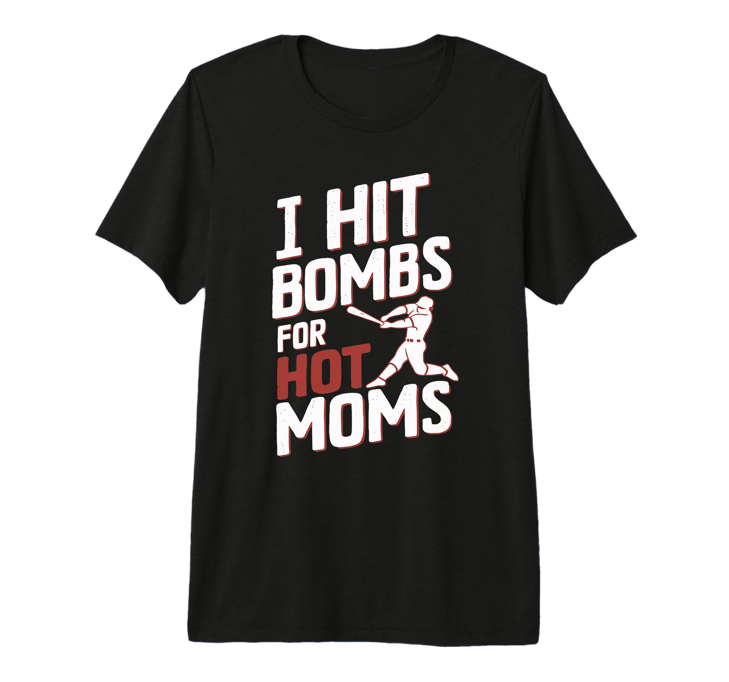 I Hit Bombs Hot Moms Baseball Tri T-Shirt - Streetwear Style Men Women - T-Shirt, Sweatshirt, Hoodie