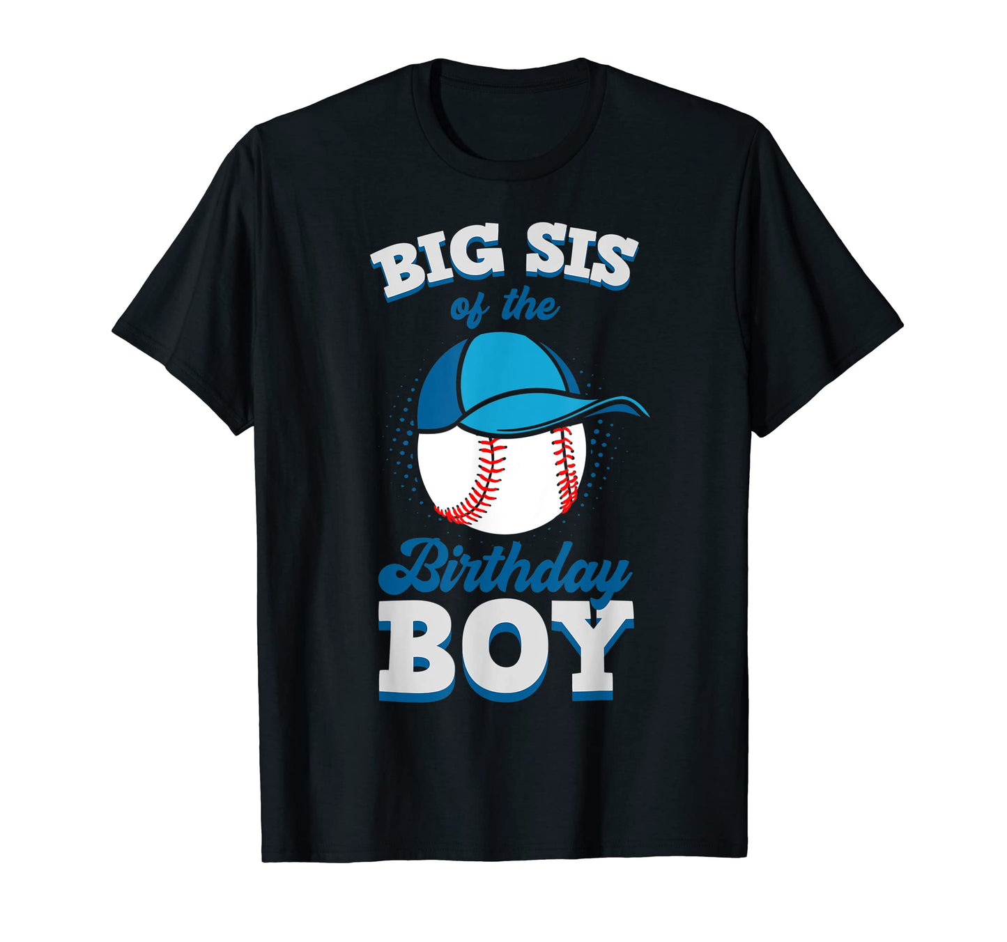 Big Sis Birthday Baseball Theme Family T-Shirt - Minimalist Print Unisex - T-Shirt, Sweatshirt, Hoodie