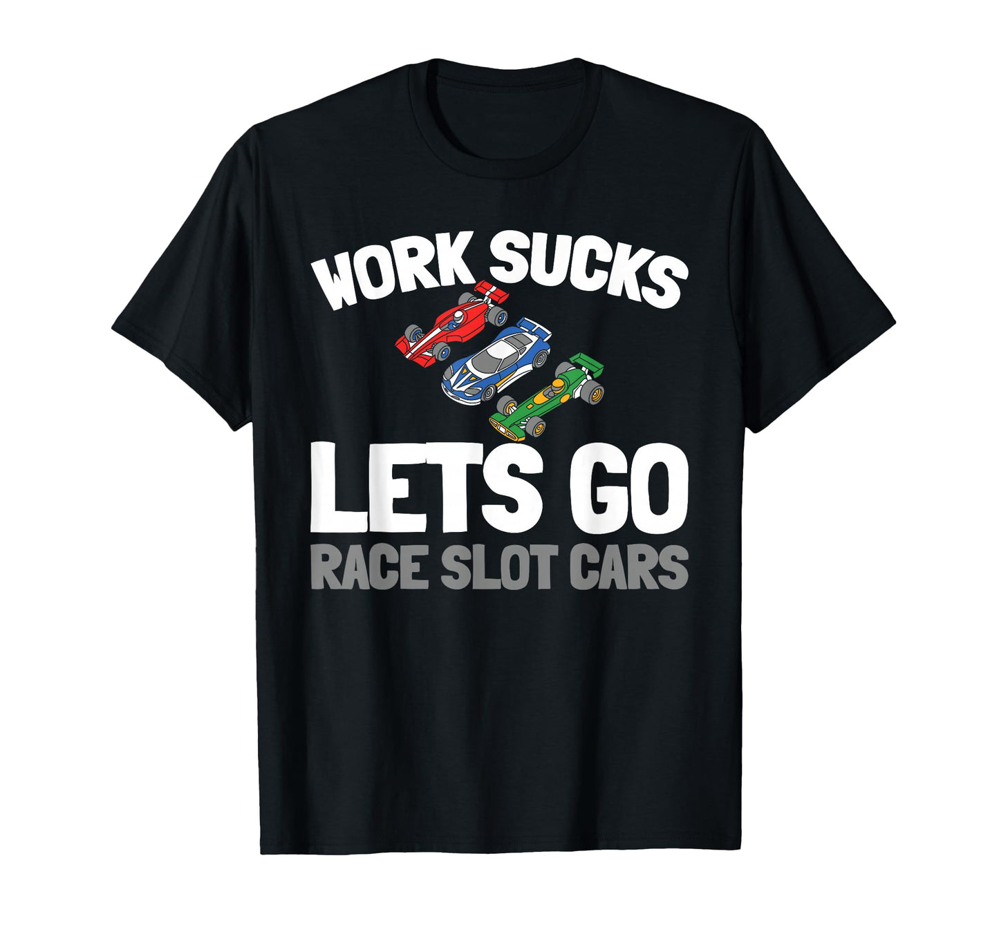 Slot Cars Miniature Track Hobby Slot Cars T-Shirt - Trendy Graphic Unisex - T-Shirt, Sweatshirt, Hoodie